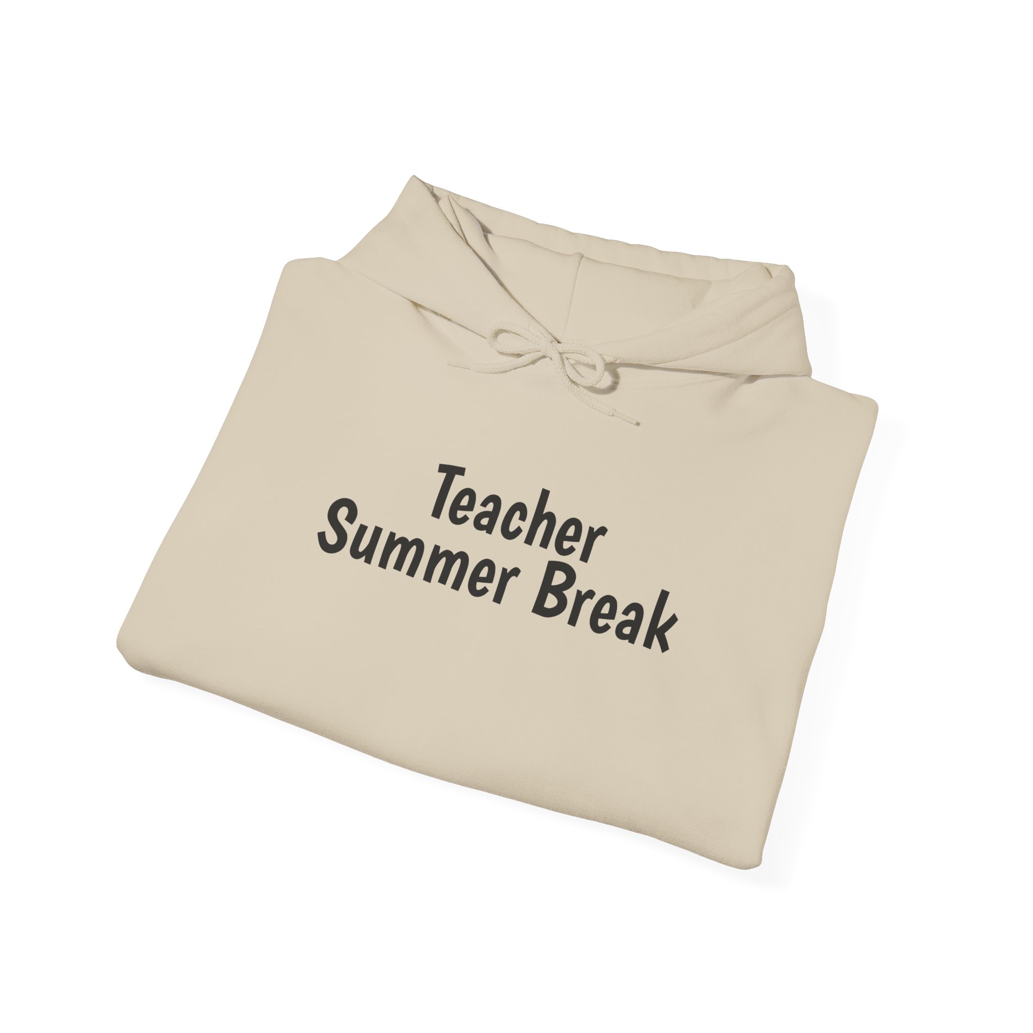 Teacher Summer Break Hoodie | Funny Sarcastic Hoodie | Gift for Teacher - Black Text - Hoodie - Image 8
