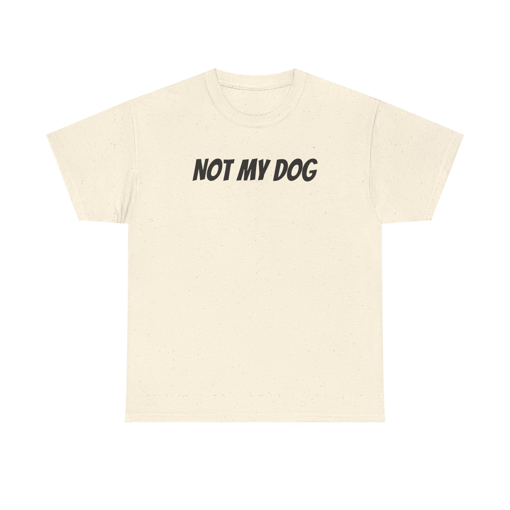 Not My Dog Shirt | Funny Sarcastic Tee | Gift for Dog Owner - Black Text - T-Shirt - Image 5