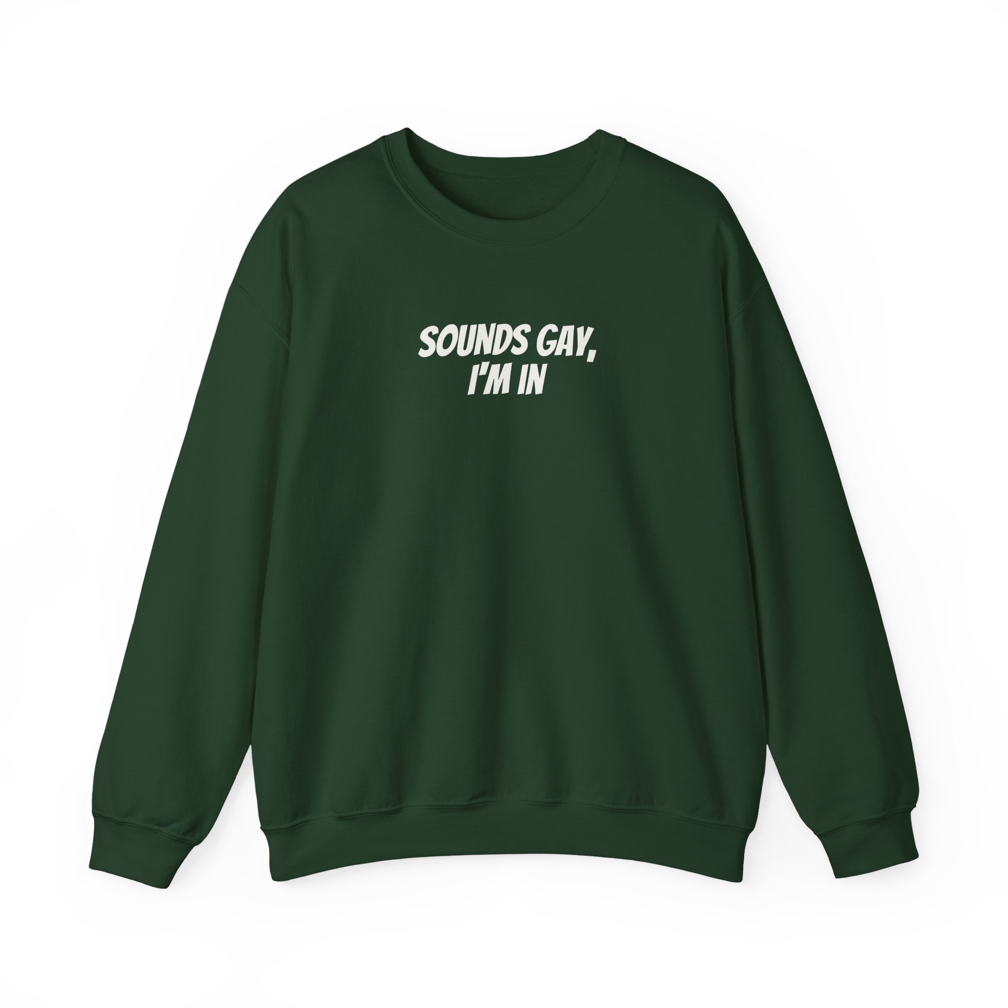 Sounds Gay, I'm In Sweatshirt | Funny Sarcastic Sweatshirt | Gift for Gen Z - White Text - Sweatshirt - Image 9