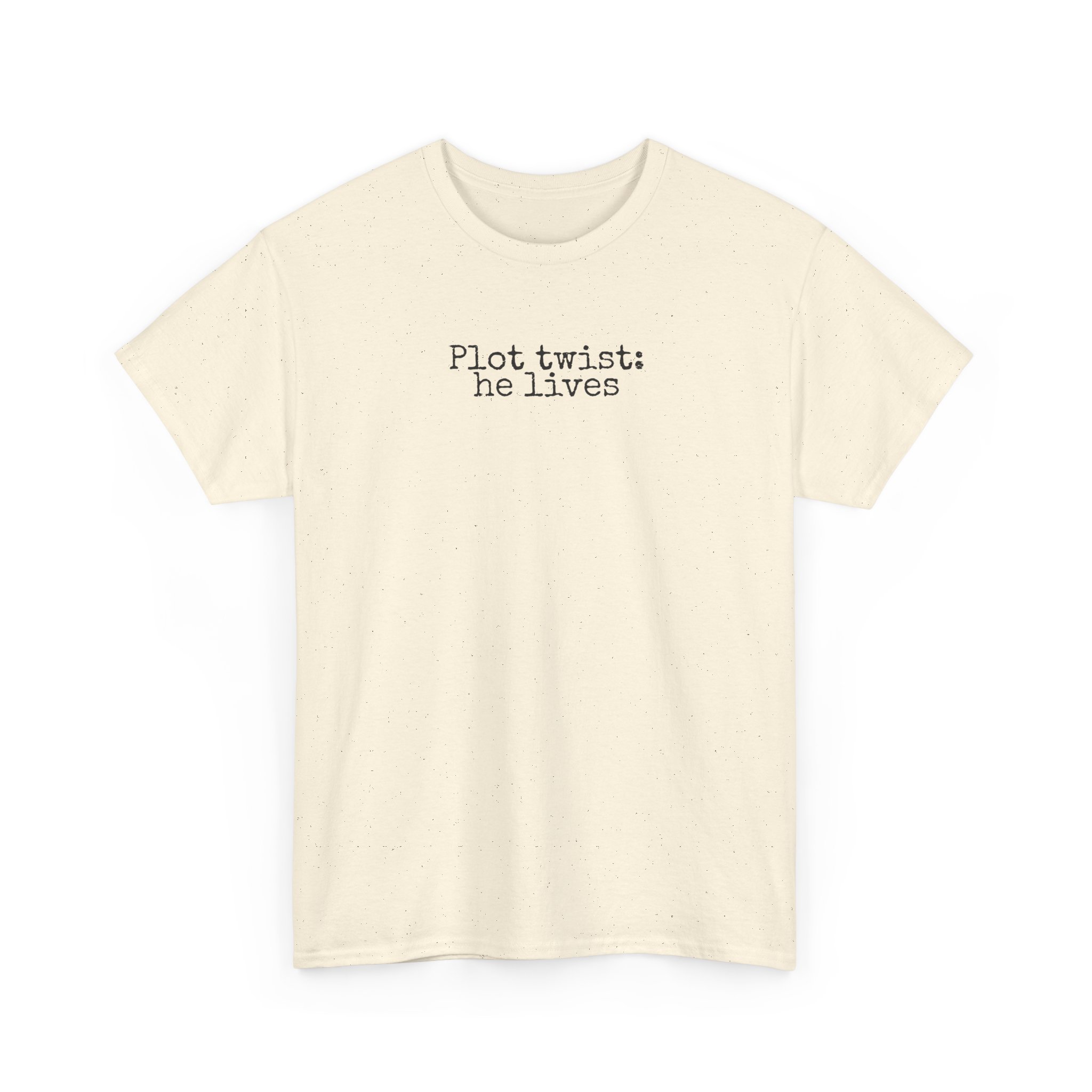 Plot Twist: He Lives Shirt | Funny Bookish Tee | Gift for Readers - Black Text - T-Shirt - Image 7