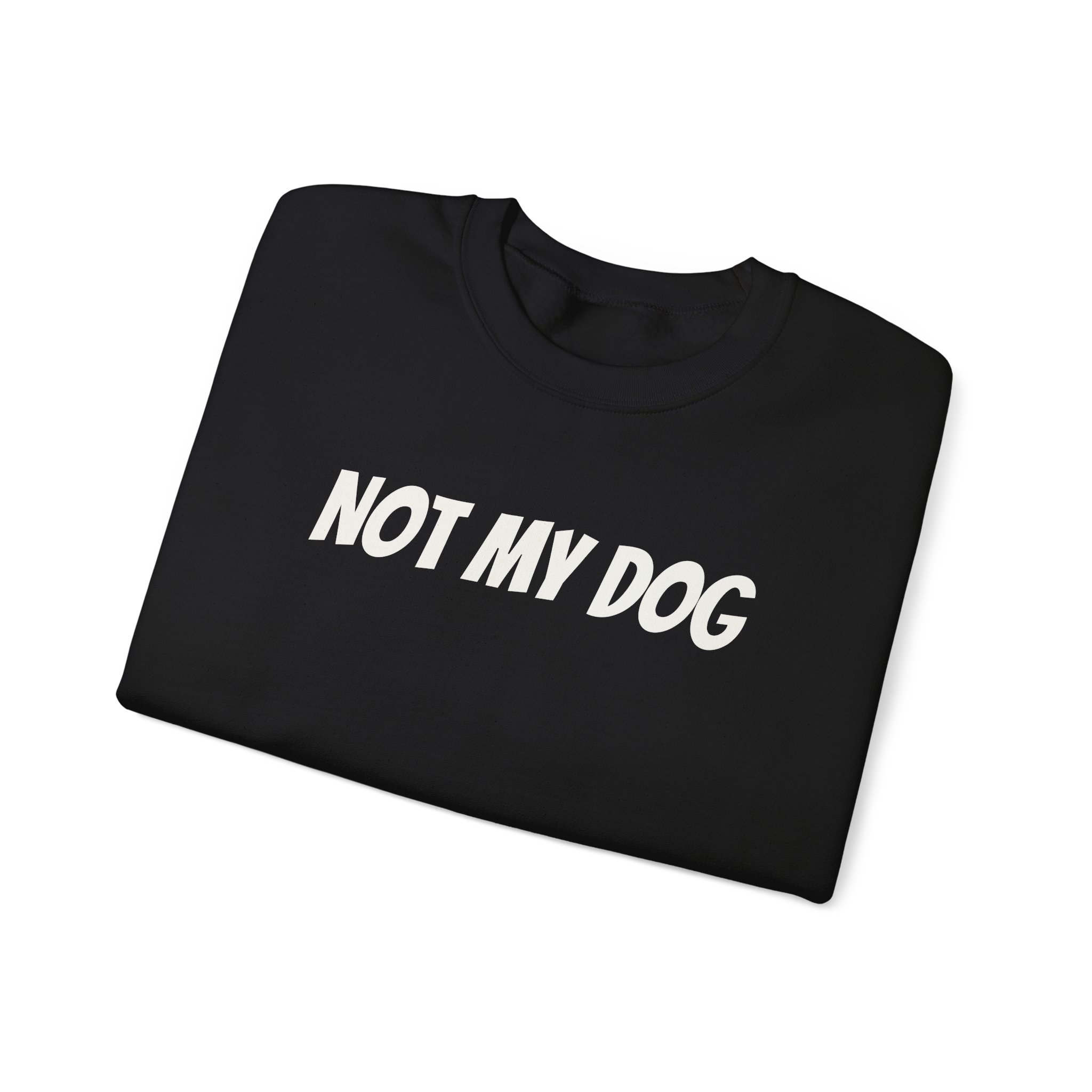 Not My Dog Sweatshirt | Funny Sarcastic Sweatshirt | Gift for Dog Owner - White Text - Sweatshirt - Image 3
