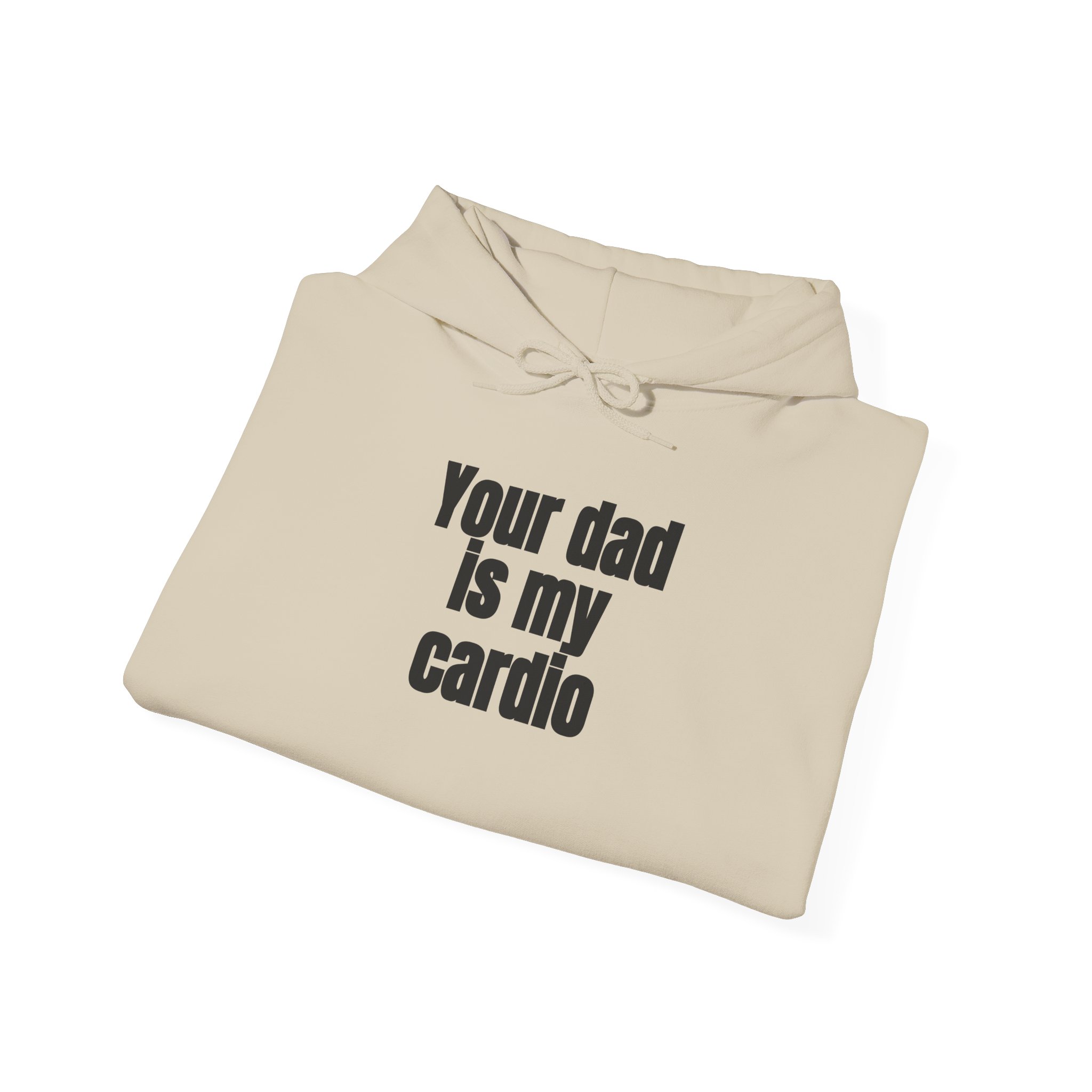 Your Dad Is My Cardio Hoodie | Funny Sarcastic Hoodie | Gift for Gym Bros - Black Text - Hoodie - Image 8