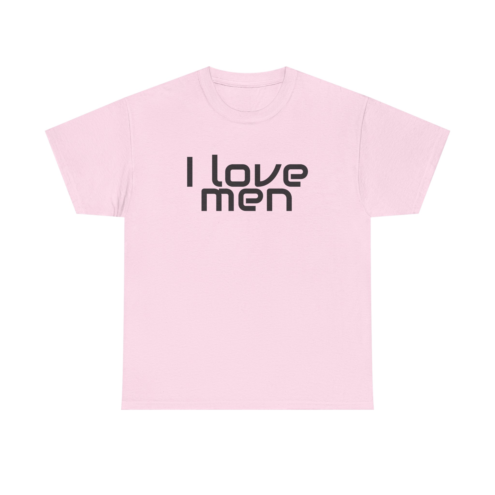 I Love Men Shirt | Funny Sarcastic Tee | Gift for Best Friend - Black Text - T-Shirt - Image 9