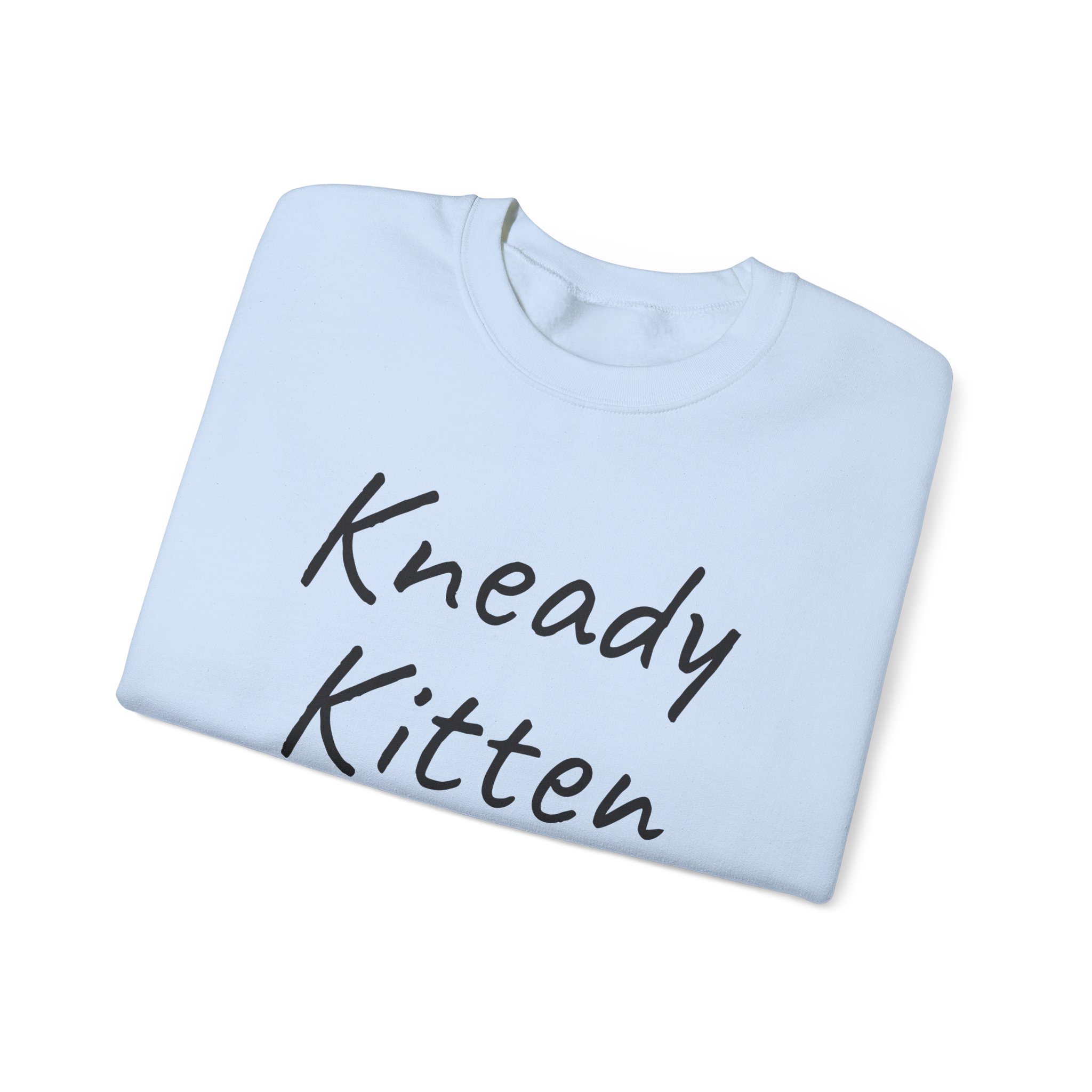 Kneady Kitten Sweatshirt | Funny Sarcastic Sweatshirt | Gift for Pet Lovers - Black Text - Sweatshirt - Image 11