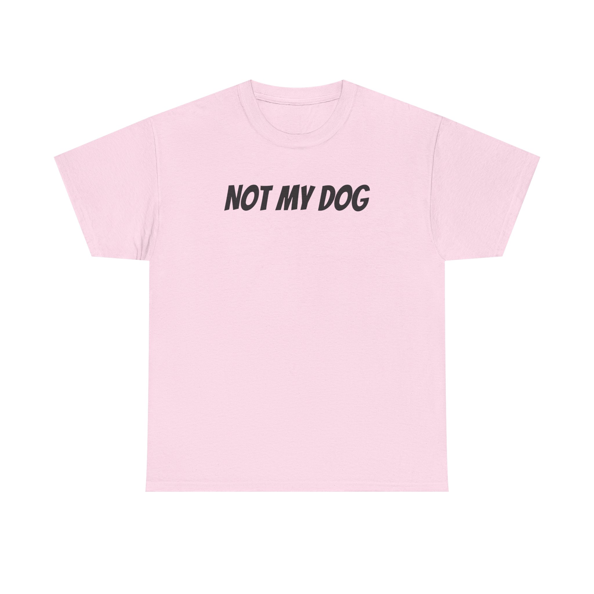 Not My Dog Shirt | Funny Sarcastic Tee | Gift for Dog Owner - Black Text - T-Shirt - Image 9