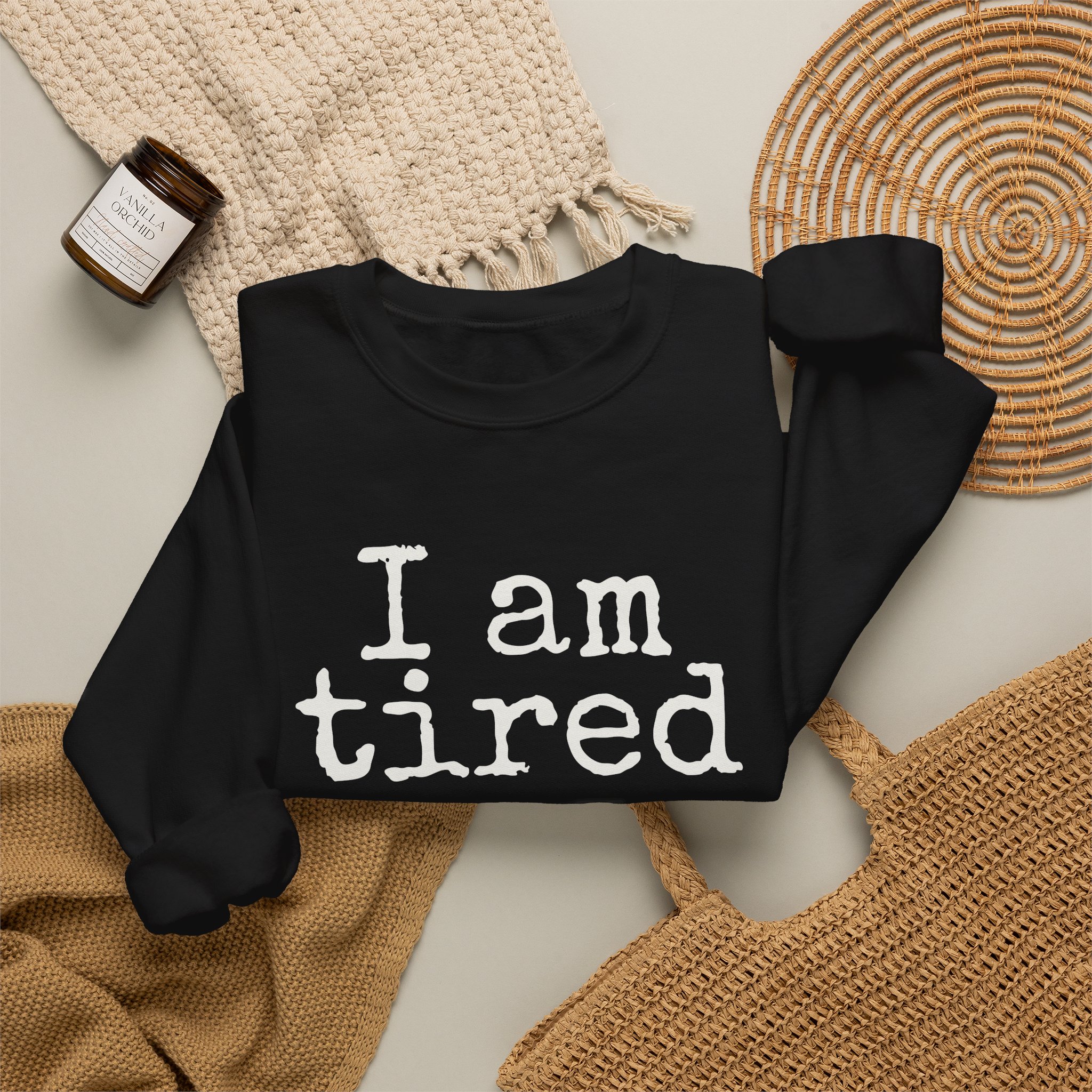 I Am Tired Sweatshirt | Funny Sarcastic Sweatshirt | Gift for Introvert - White Text - Sweatshirt - Image 4