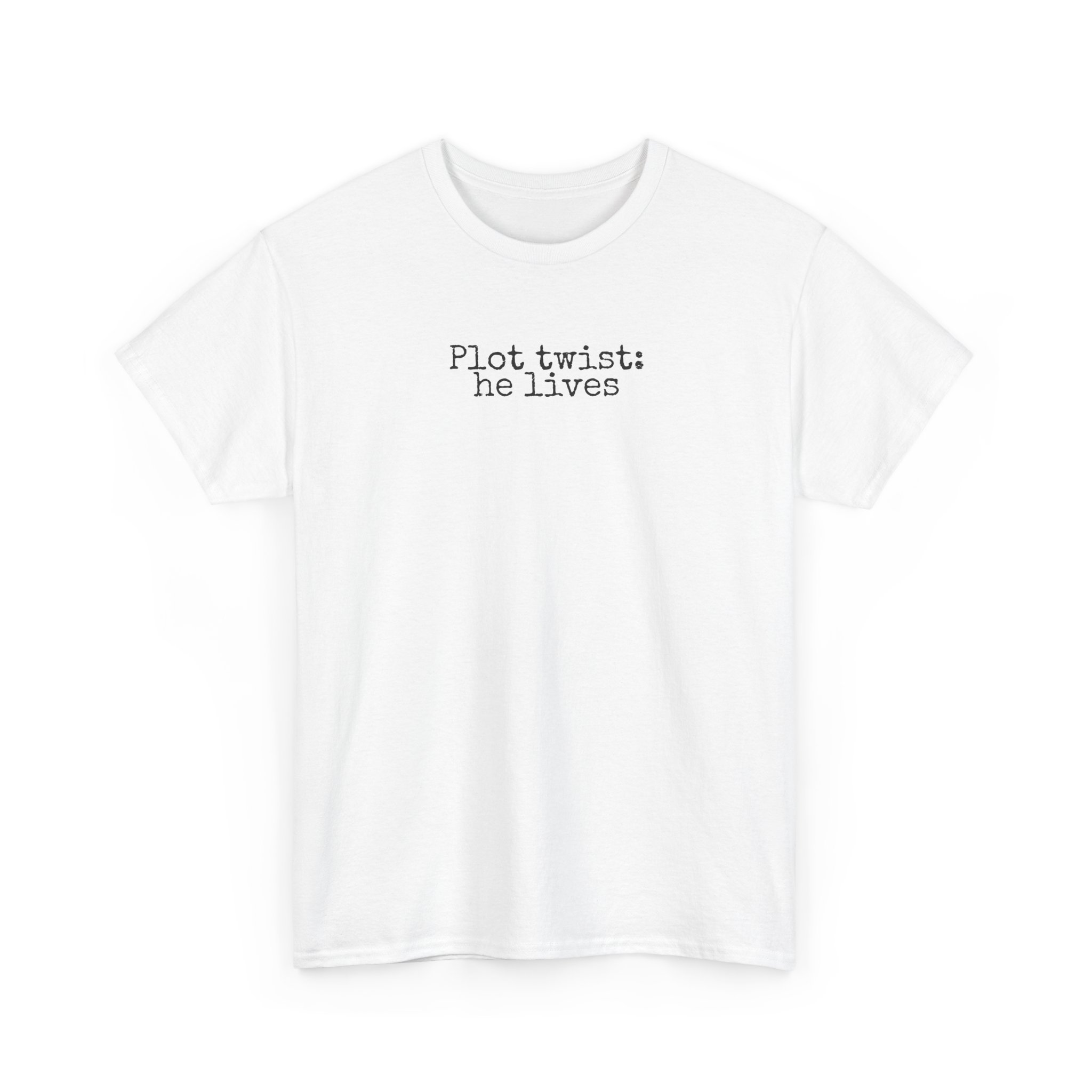 Plot Twist: He Lives Shirt | Funny Bookish Tee | Gift for Readers - Black Text - T-Shirt - Image 3