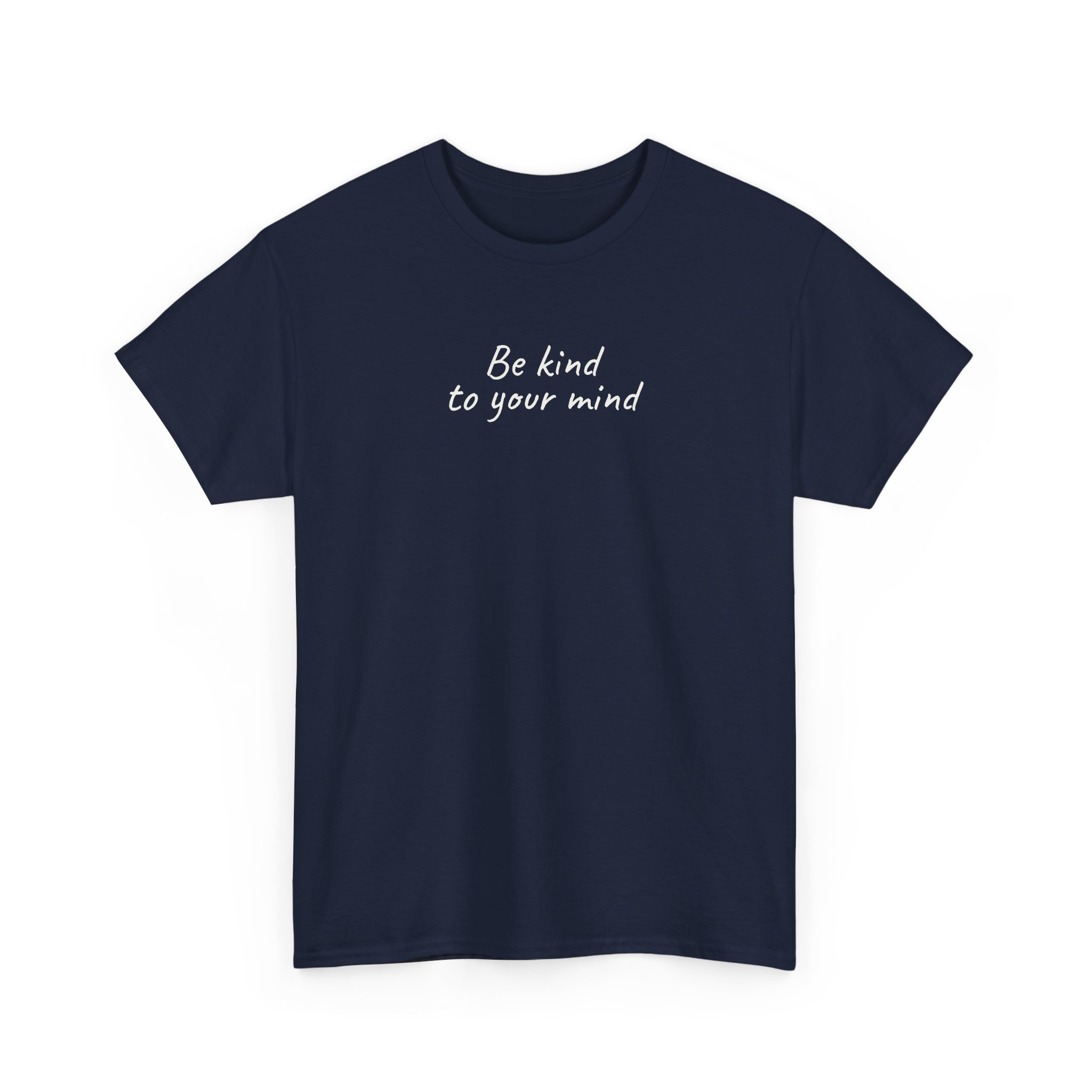 Be Kind To Your Mind Shirt | Bold Tee | Gift for Mental Health Advocate - White Text - T-Shirt - Image 15