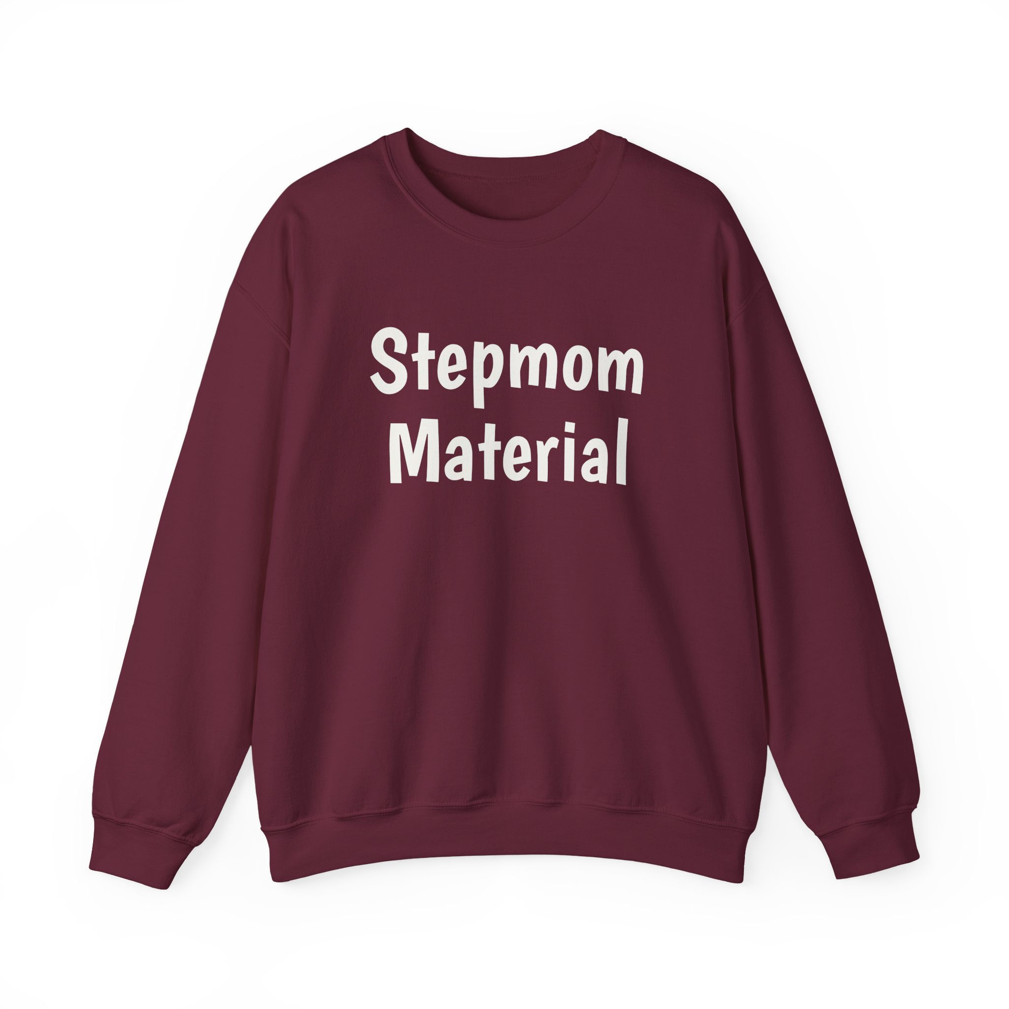 Stepmom Material Sweatshirt | Bold Sarcastic Sweatshirt | Gift for Stepmom - White Text - Sweatshirt - Image 5