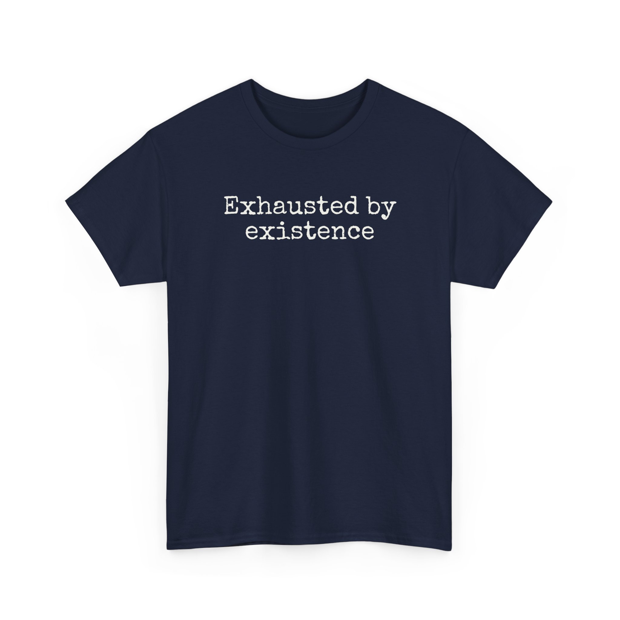 Exhausted By Existence T-Shirt (White Print) – Bild 14