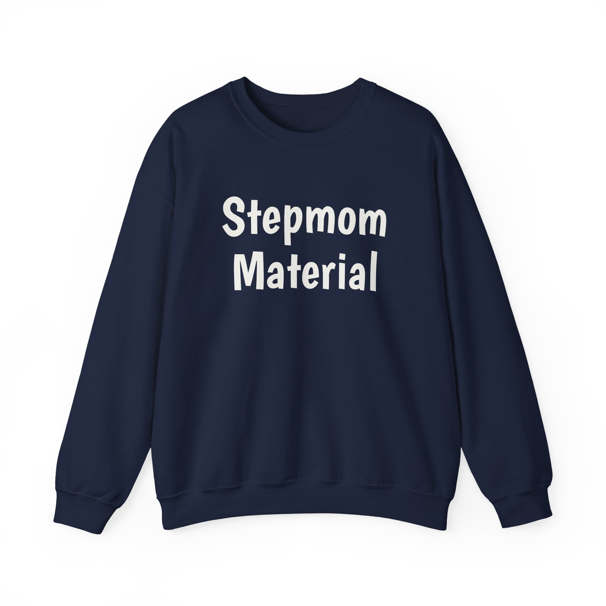 Stepmom Material Sweatshirt | Bold Sarcastic Sweatshirt | Gift for Stepmom - White Text - Sweatshirt - Image 17