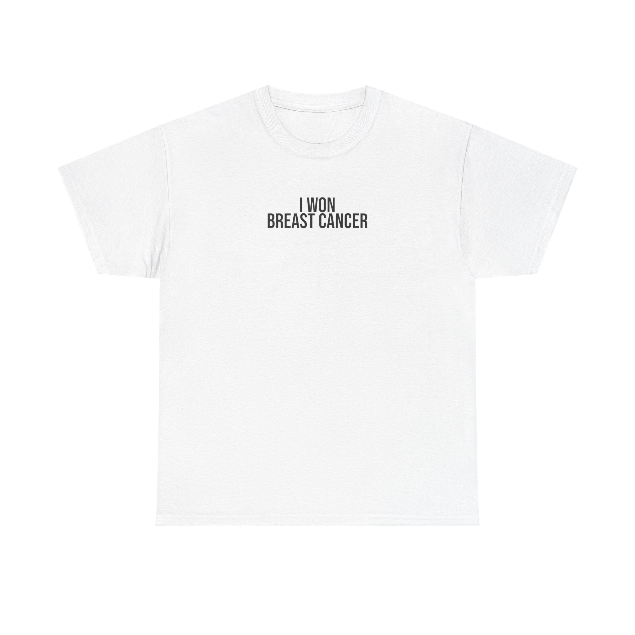 I Won Breast Cancer Shirt | Bold Tee | Gift for Cancer Survivor - Black Text - T-Shirt