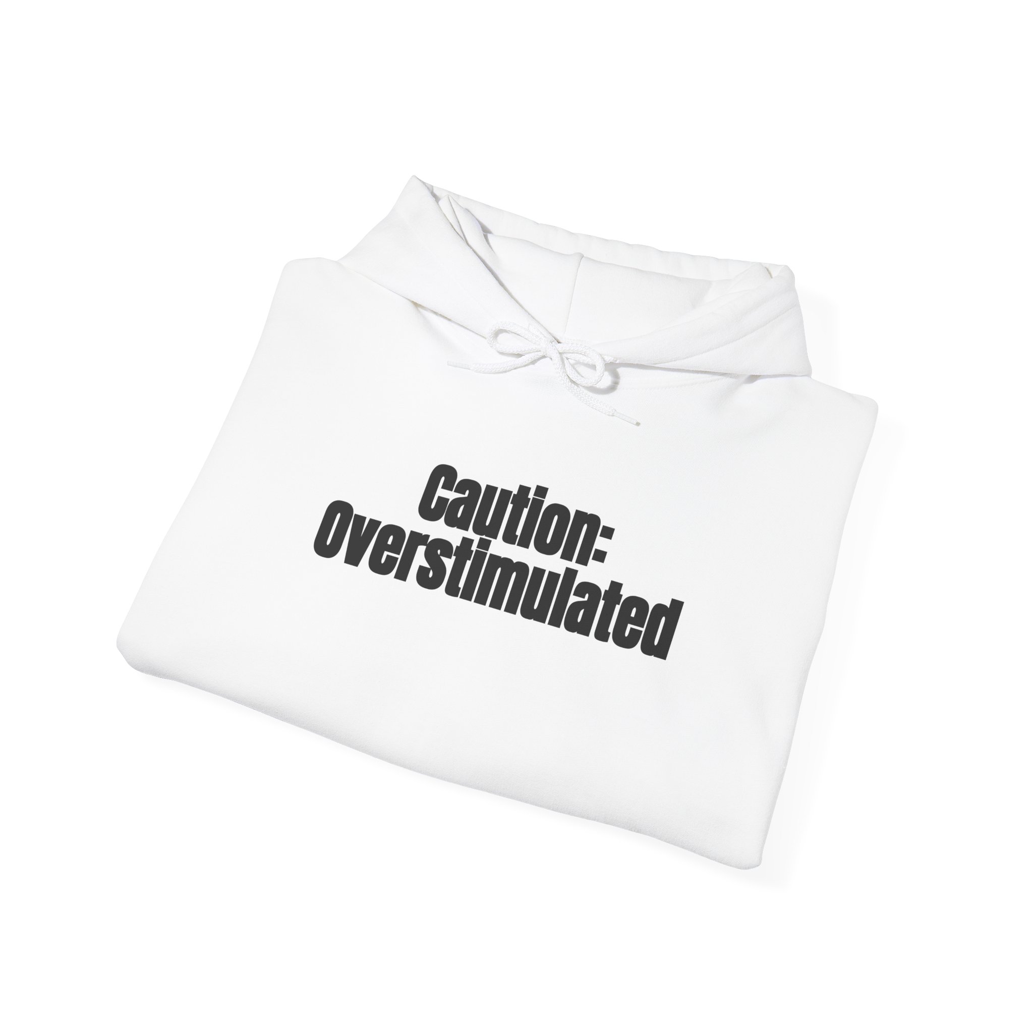 Caution: Overstimulated Hoodie | Funny Sarcastic Hoodie | Gift for Introvert - Black Text - Hoodie - Image 4