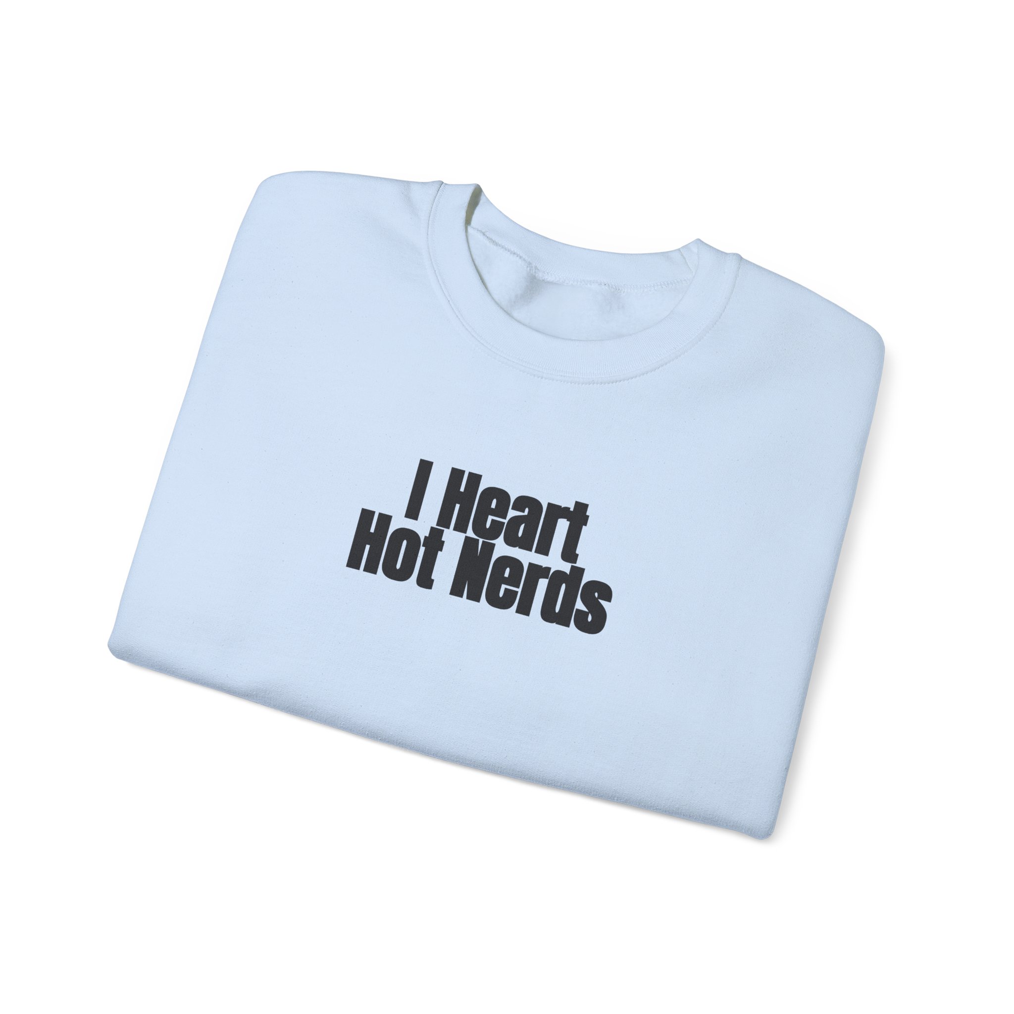 I Heart Hot Nerds Sweatshirt | Funny Sarcastic Sweatshirt | Gift for Gen Z - Black Text - Sweatshirt - Image 11