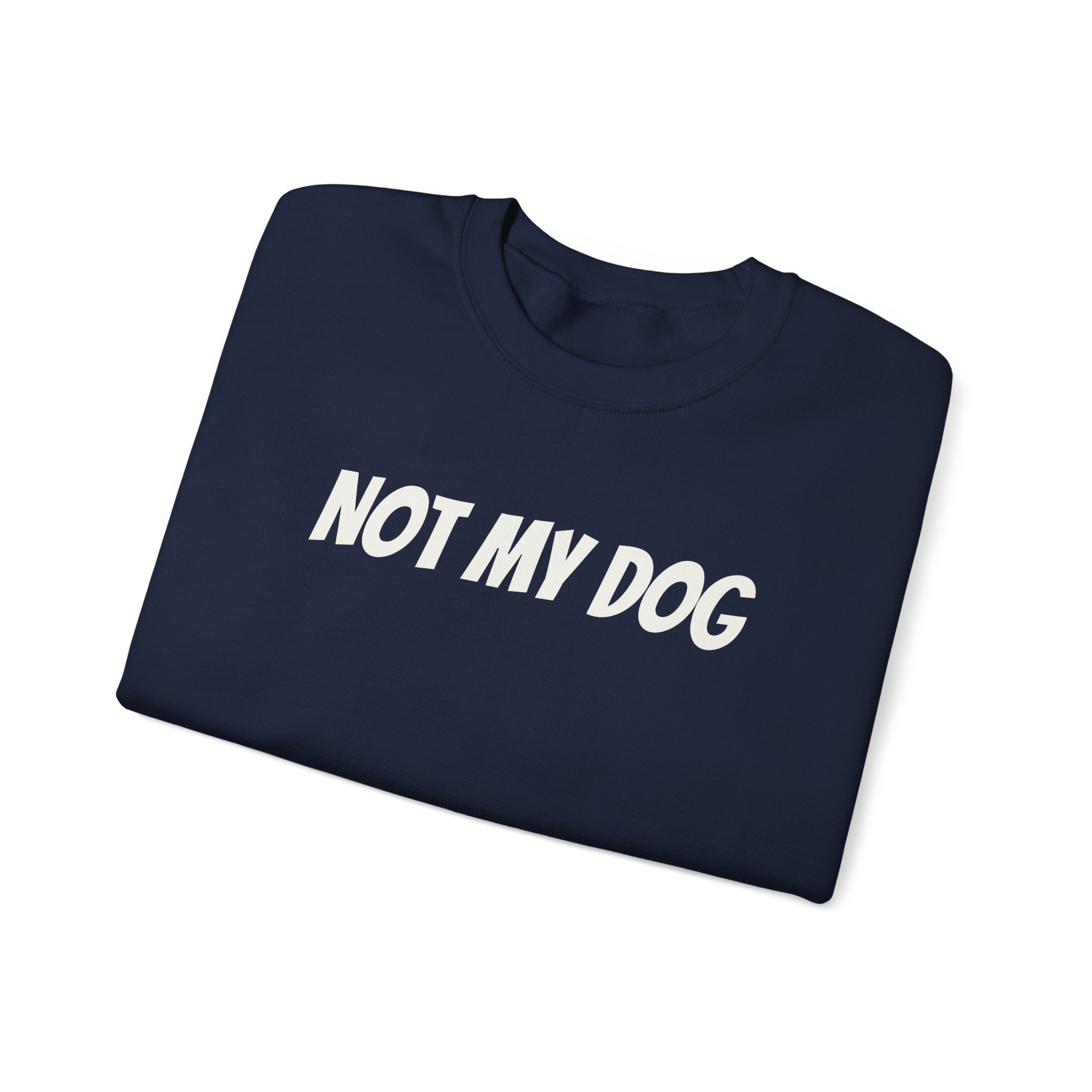 Not My Dog Sweatshirt | Funny Sarcastic Sweatshirt | Gift for Dog Owner - White Text - Sweatshirt - Image 19