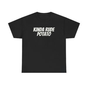 Kinda Rude Potato Shirt | Funny Sarcastic Tee | Gift for Introverts - White Text - T-Shirt