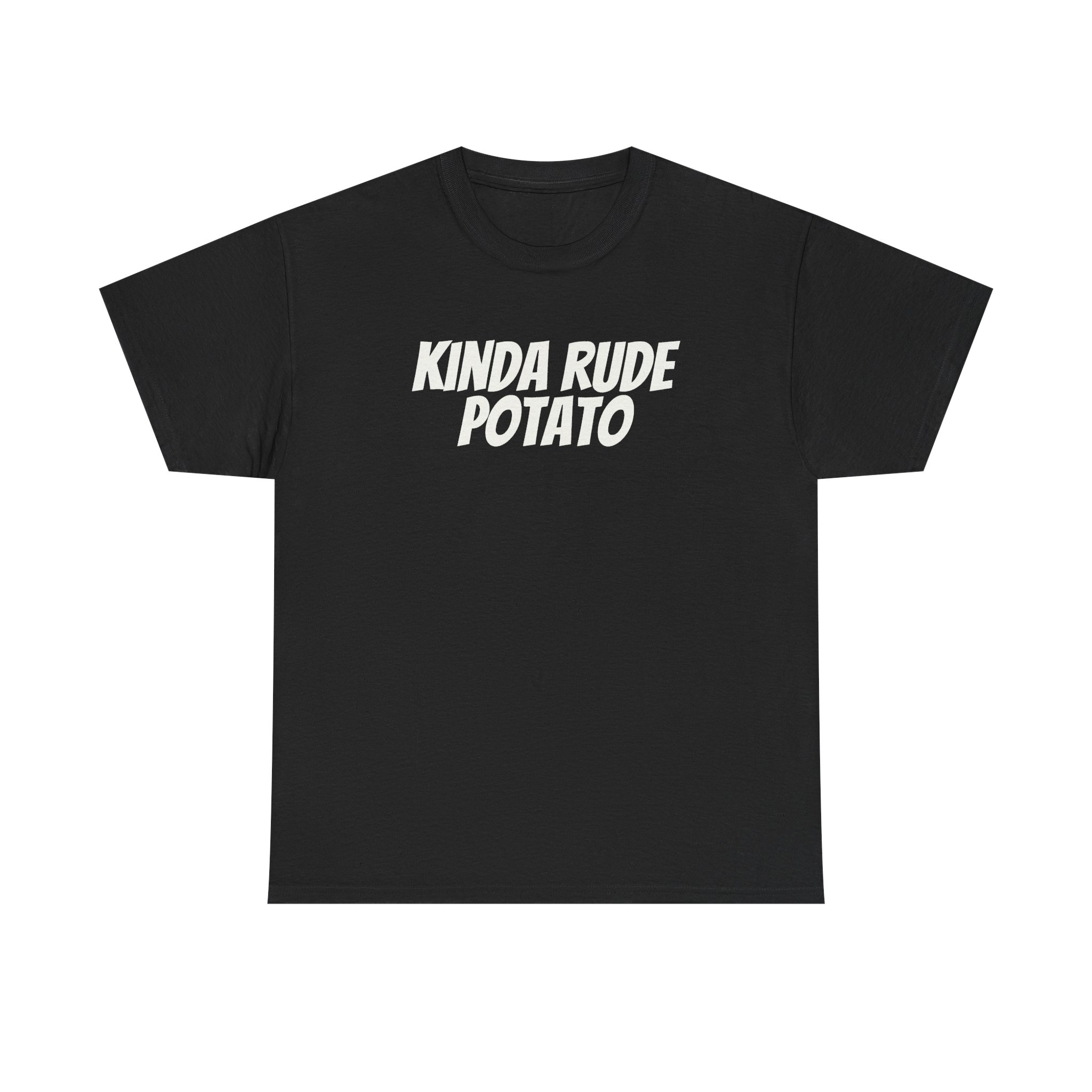 Kinda Rude Potato Shirt | Funny Sarcastic Tee | Gift for Introverts - White Text - T-Shirt