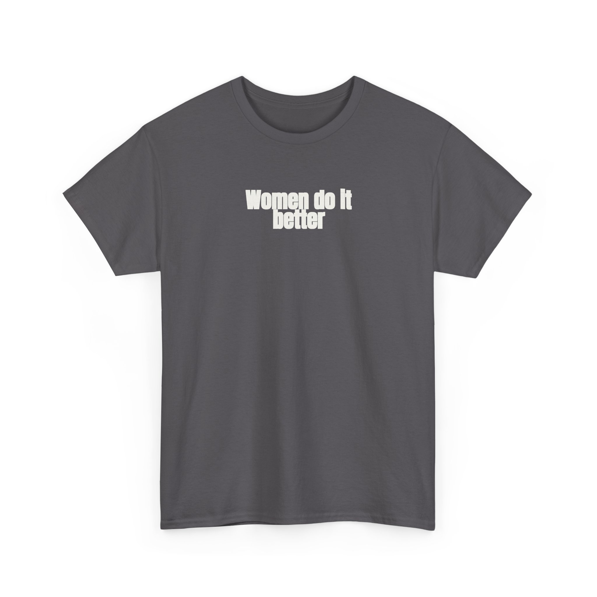 Women Do It Better Shirt | Bold Sarcastic Tee | Gift for Her - White Text - T-Shirt - Image 11