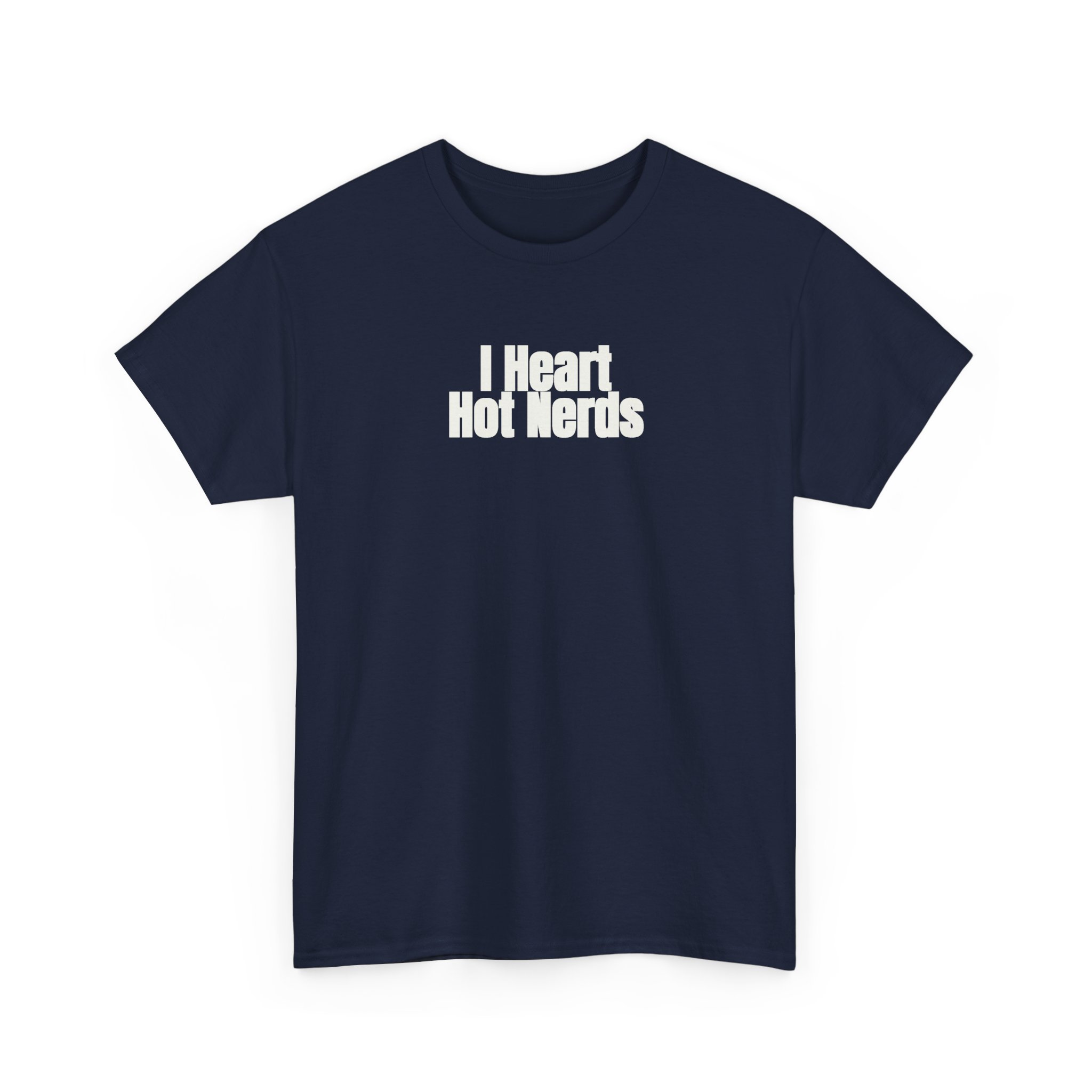 I Heart Hot Nerds Shirt | Funny Sarcastic Tee | Gift for Gen Z - White Text - T-Shirt - Image 15