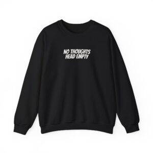 No Thoughts Head Empty Sweatshirt | Funny Sarcastic Sweatshirt | Gift for Gen Z - White Text - Sweatshirt