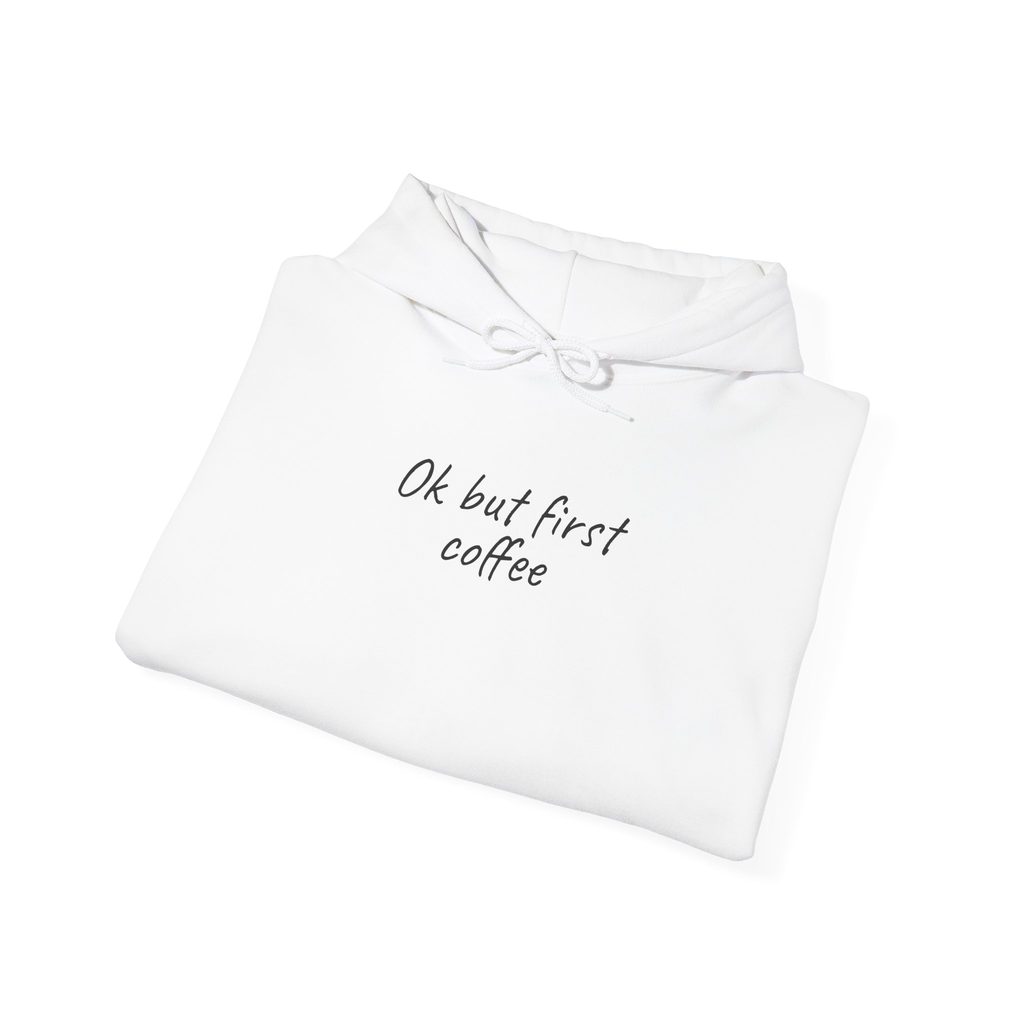 Ok But First Coffee Hoodie | Funny Sarcastic Hoodie | Gift for Coffee Lover - Black Text - Hoodie - Image 4