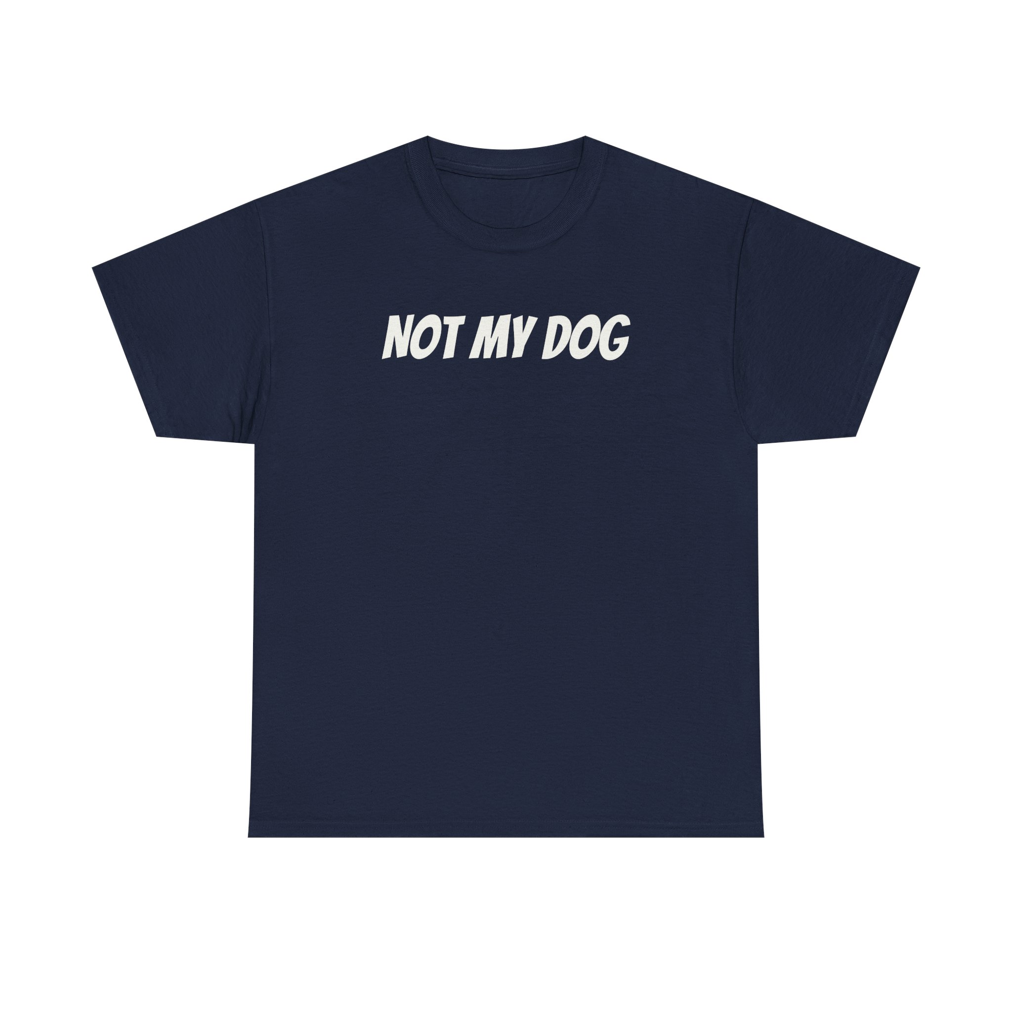 Not My Dog Shirt | Funny Sarcastic Tee | Gift for Dog Owner - White Text - T-Shirt - Image 13