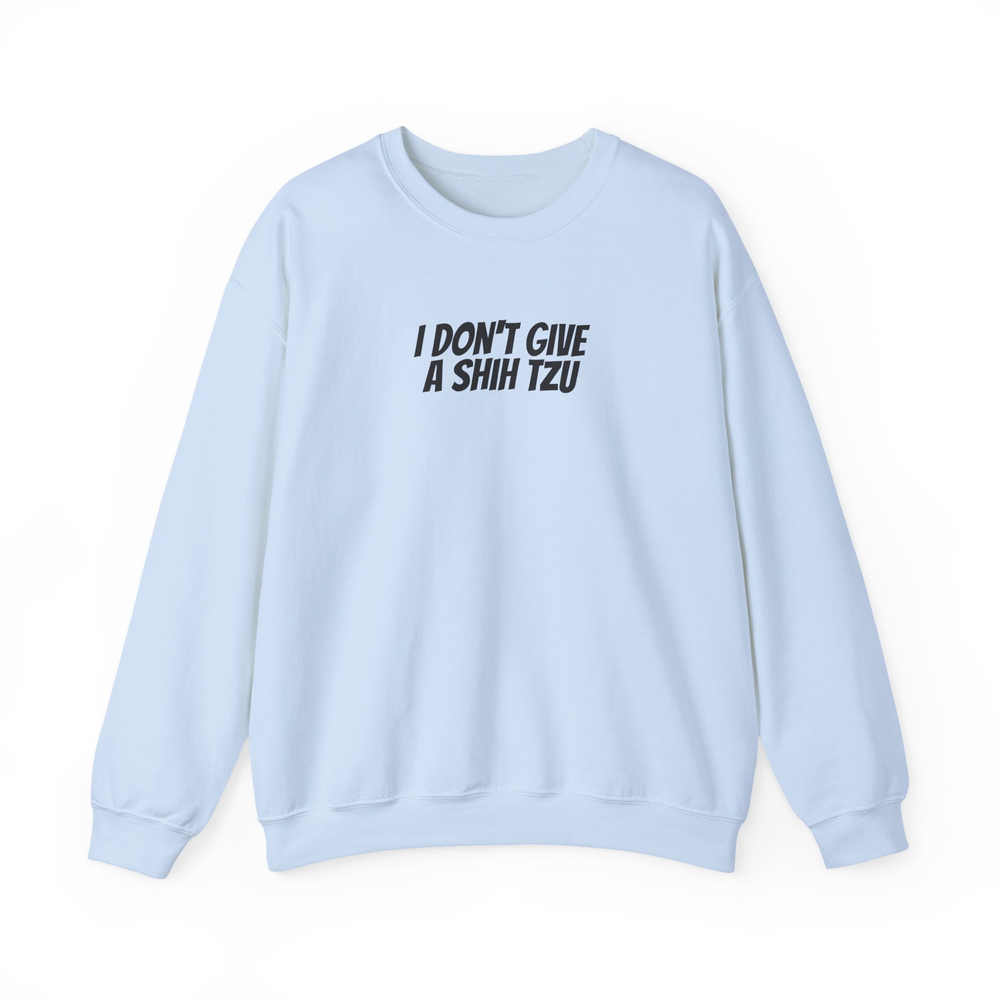 I Don't Give A Shih Tzu Sweatshirt | Funny Dog Sweatshirt | Gift for Dog Mom - Black Text - Sweatshirt - Image 9