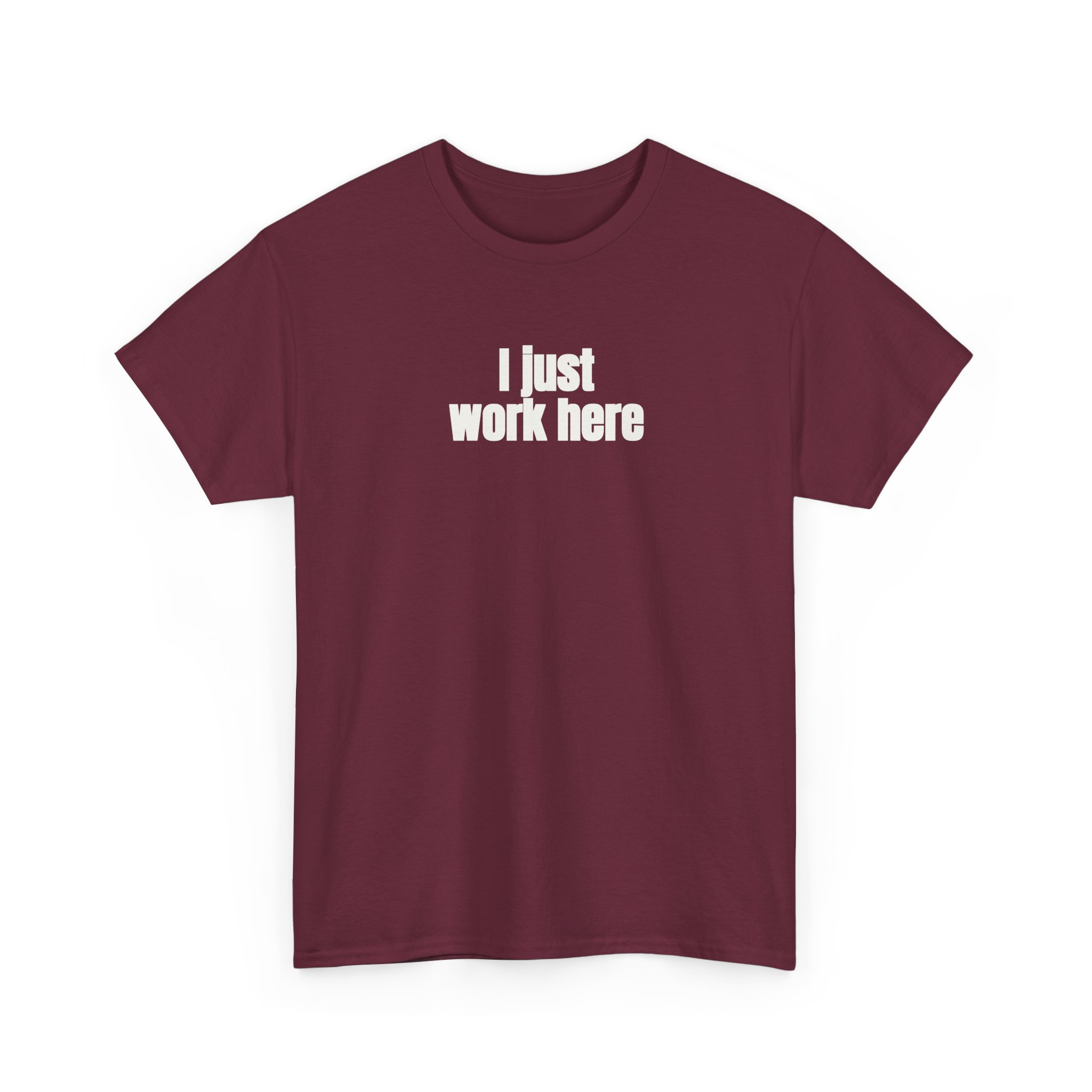 I Just Work Here Shirt | Funny Sarcastic Tee | Gift for Retail Worker - White Text - T-Shirt - Image 7