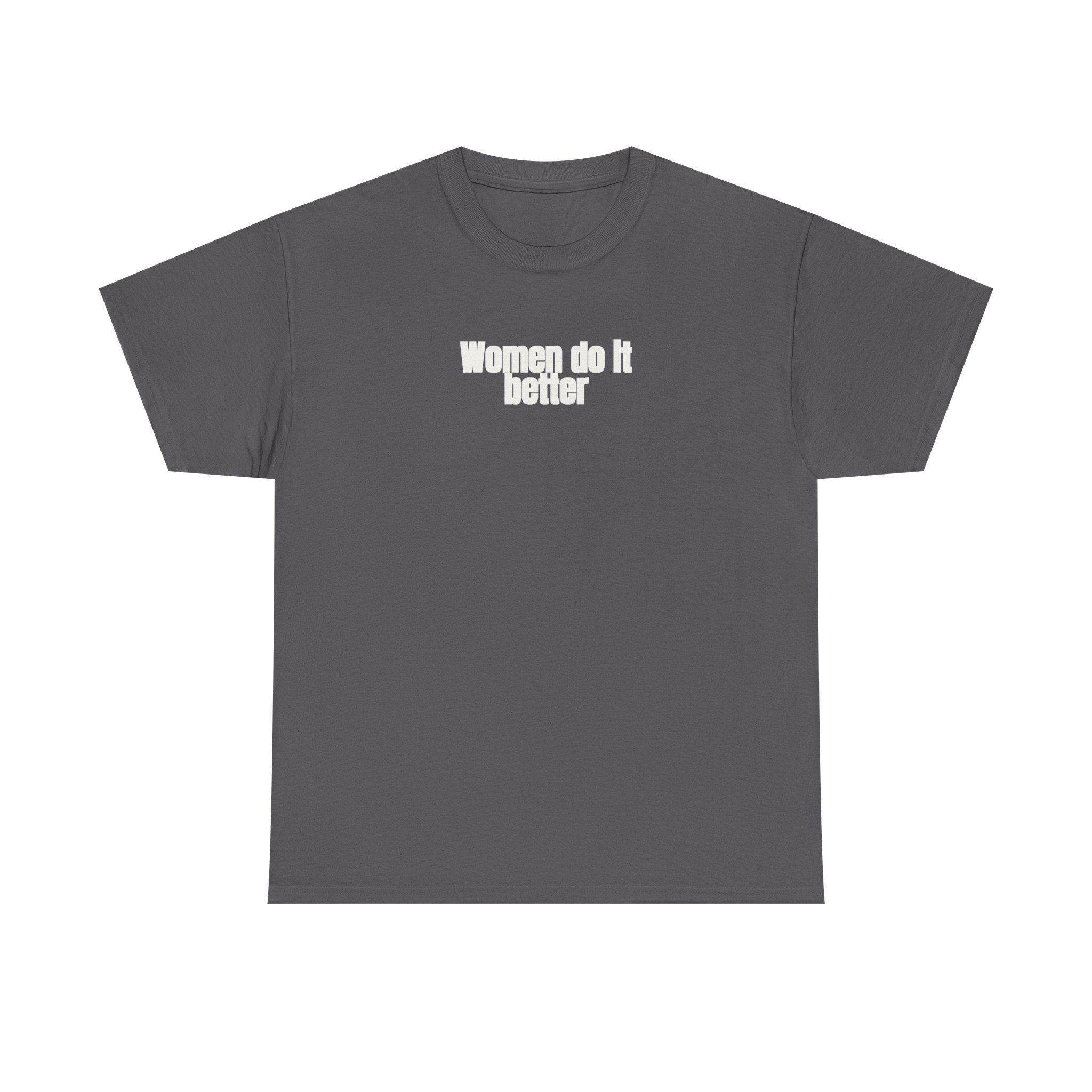 Women Do It Better Shirt | Bold Sarcastic Tee | Gift for Her - White Text - T-Shirt - Image 9