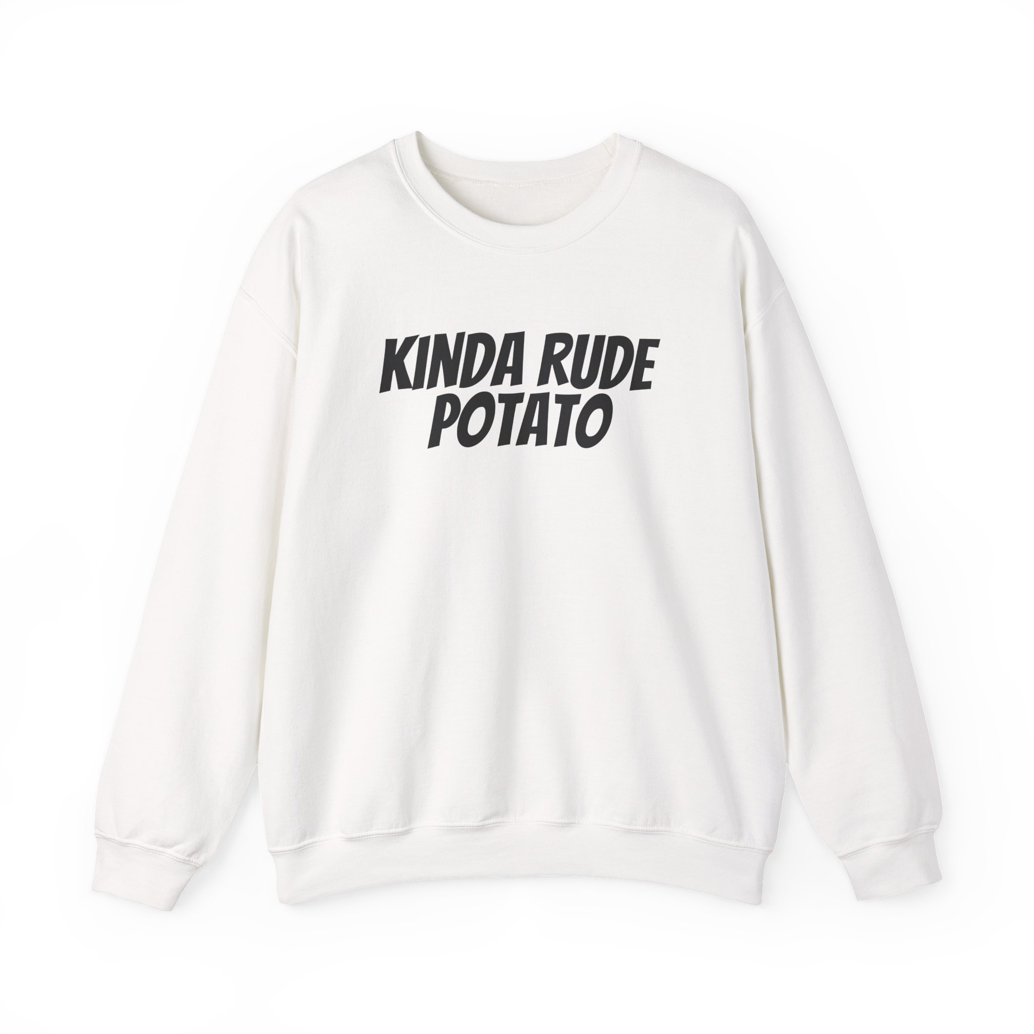 Kinda Rude Potato Sweatshirt | Funny Sarcastic Sweatshirt | Gift for Introverts - Black Text - Sweatshirt