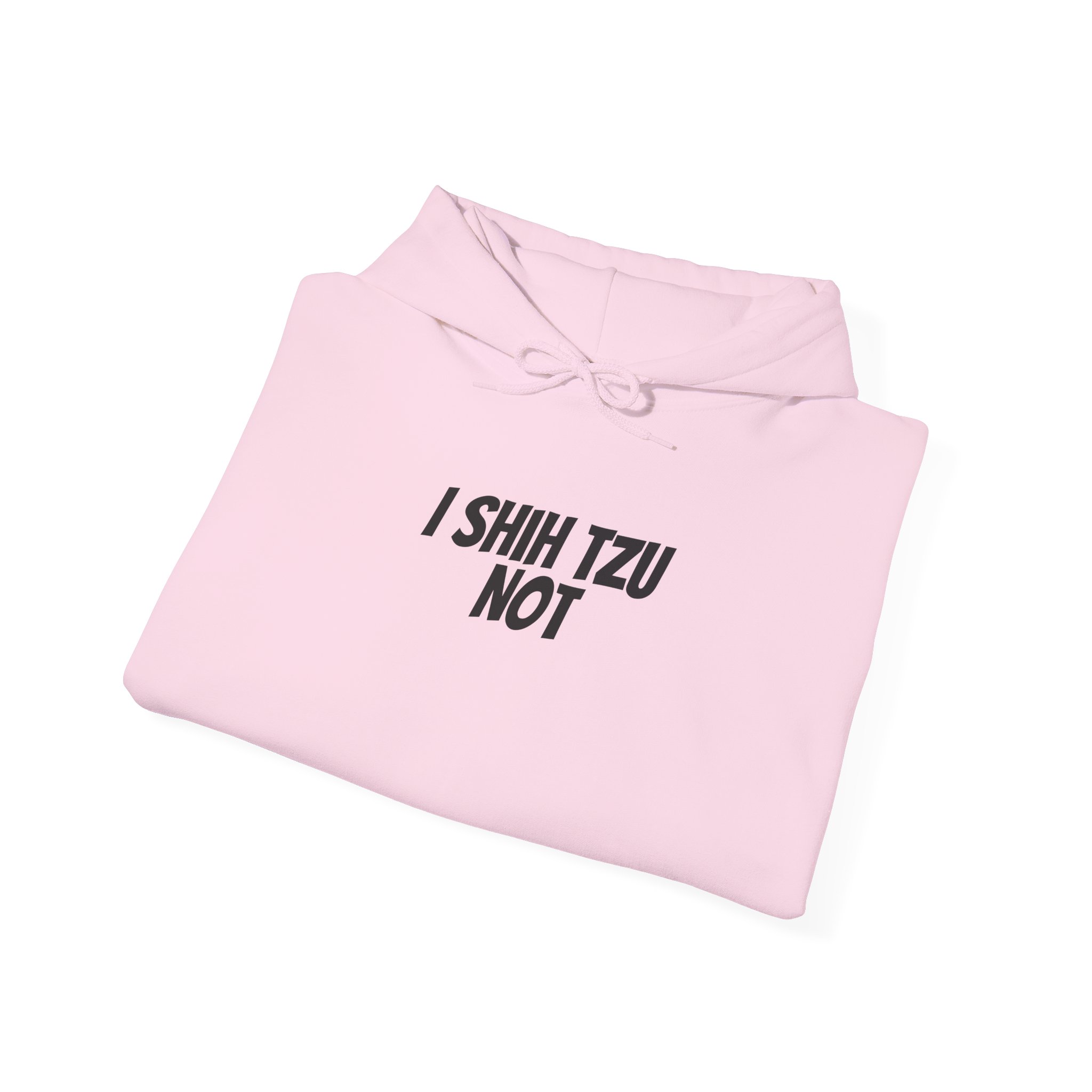 I Shih Tzu Not Hoodie | Funny Sarcastic Hoodie | Gift for Dog Mom - Black Text - Hoodie - Image 16