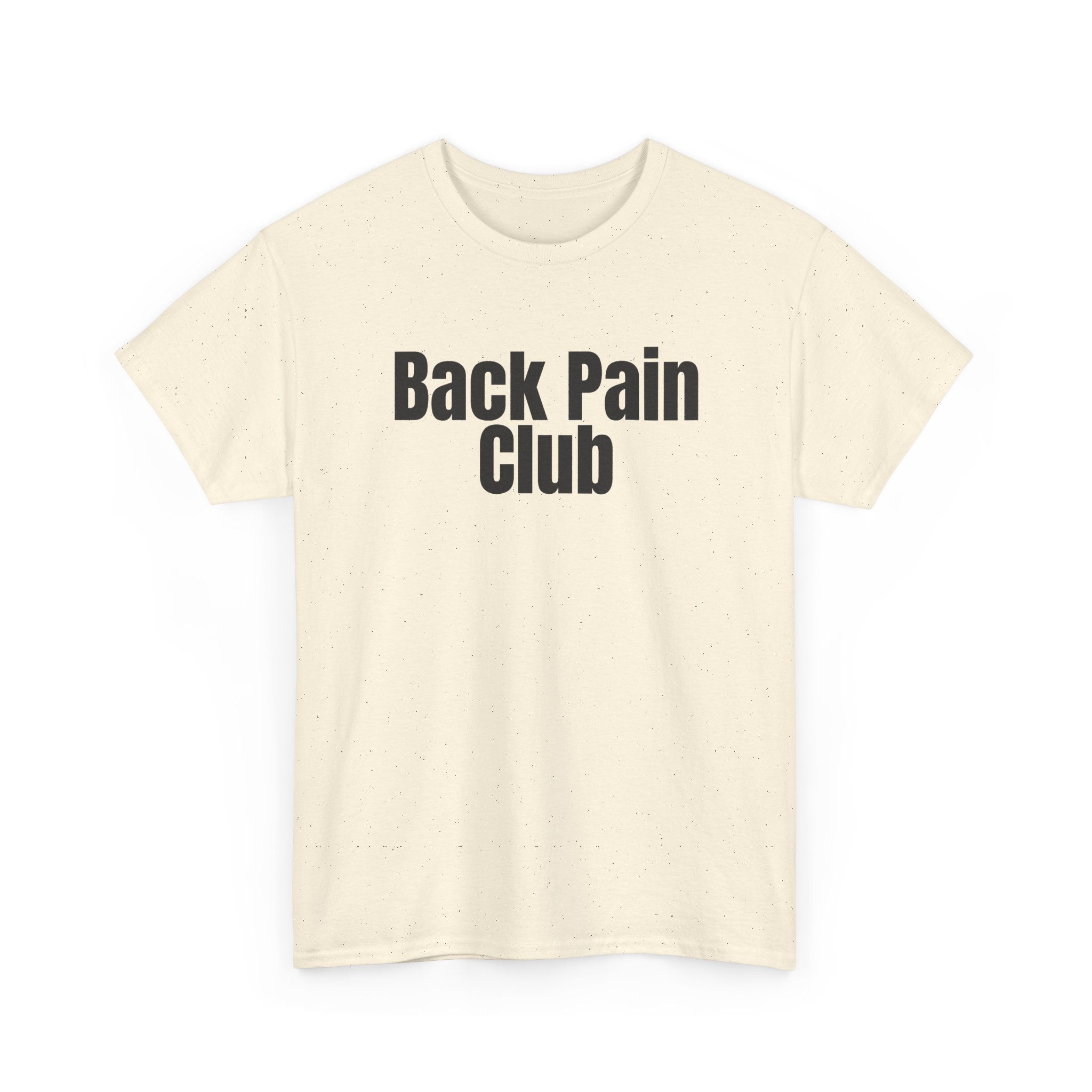 Back Pain Club Shirt | Funny Sarcastic Tee | Gift for Adults - Black Text - T-Shirt - Image 7