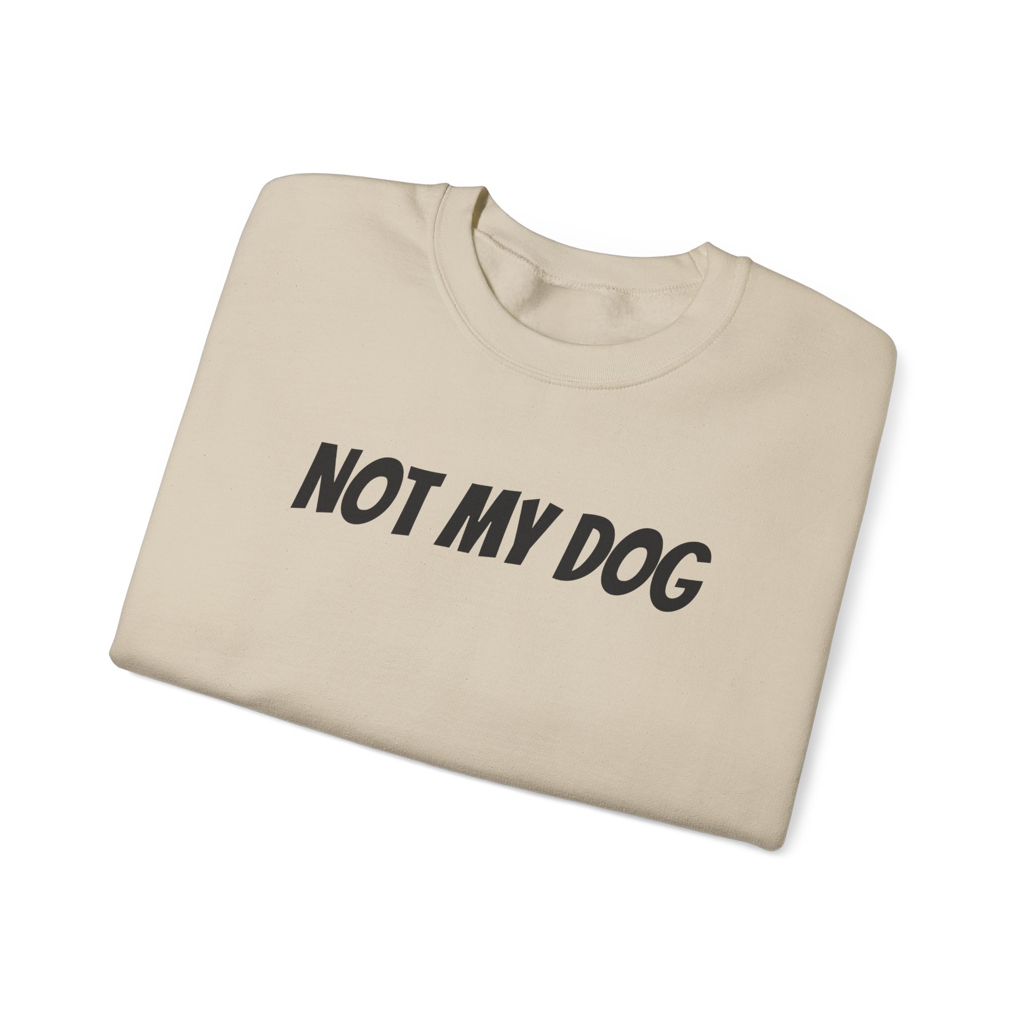 Not My Dog Sweatshirt | Funny Sarcastic Sweatshirt | Gift for Dog Owner - Black Text - Sweatshirt - Image 7