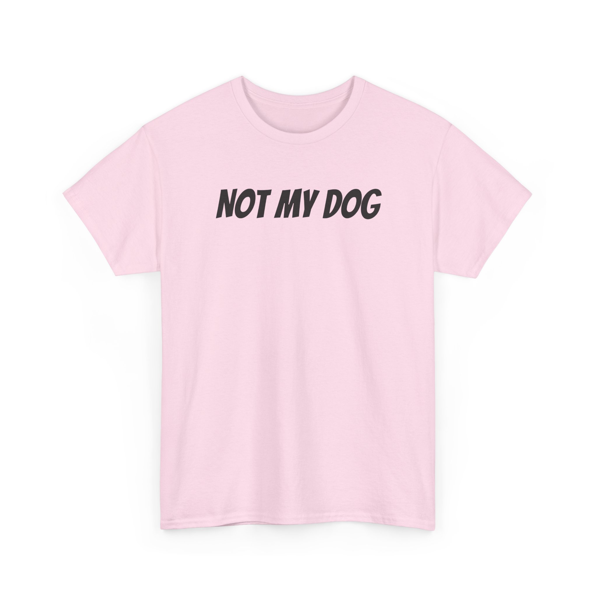 Not My Dog Shirt | Funny Sarcastic Tee | Gift for Dog Owner - Black Text - T-Shirt - Image 11