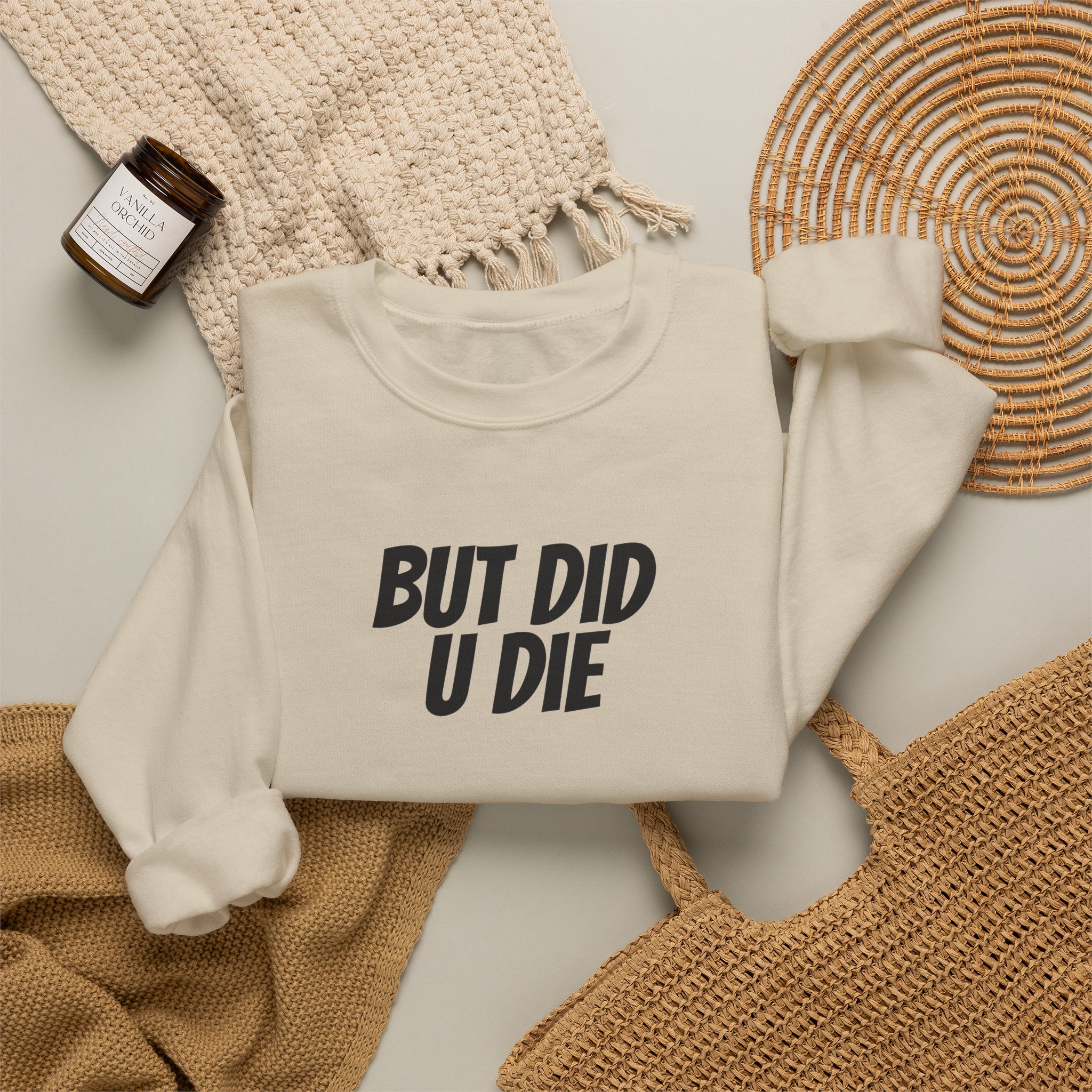 But Did U Die Sweatshirt | Sarcastic Sweatshirt | Funny Gift for Sarcastic Friend - Black Text - Sweatshirt - Image 8