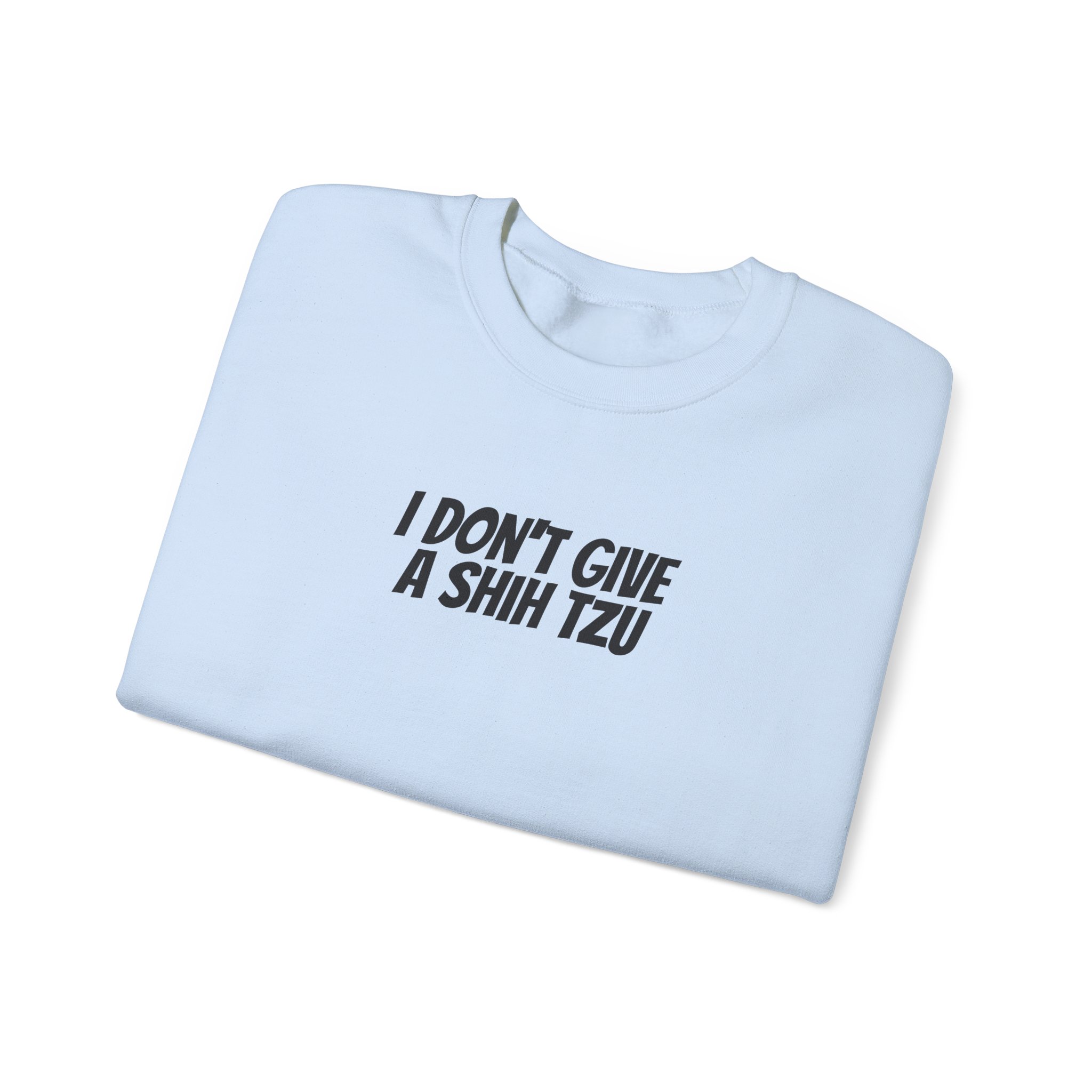 I Don't Give A Shih Tzu Sweatshirt | Funny Dog Sweatshirt | Gift for Dog Mom - Black Text - Sweatshirt - Image 11