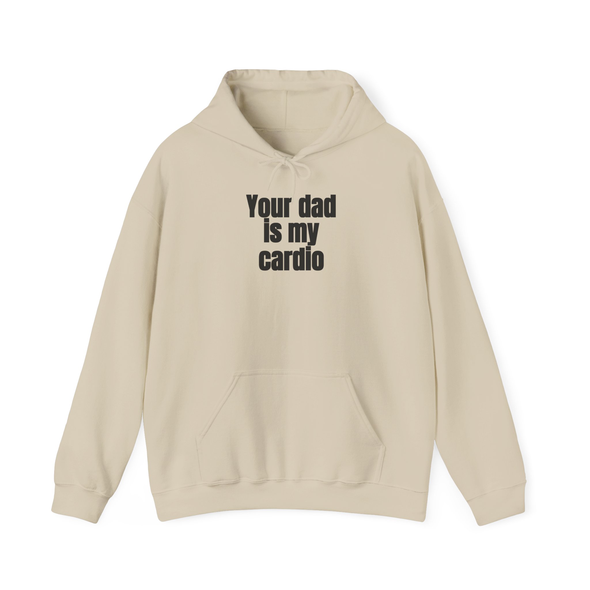 Your Dad Is My Cardio Hoodie | Funny Sarcastic Hoodie | Gift for Gym Bros - Black Text - Hoodie - Image 5