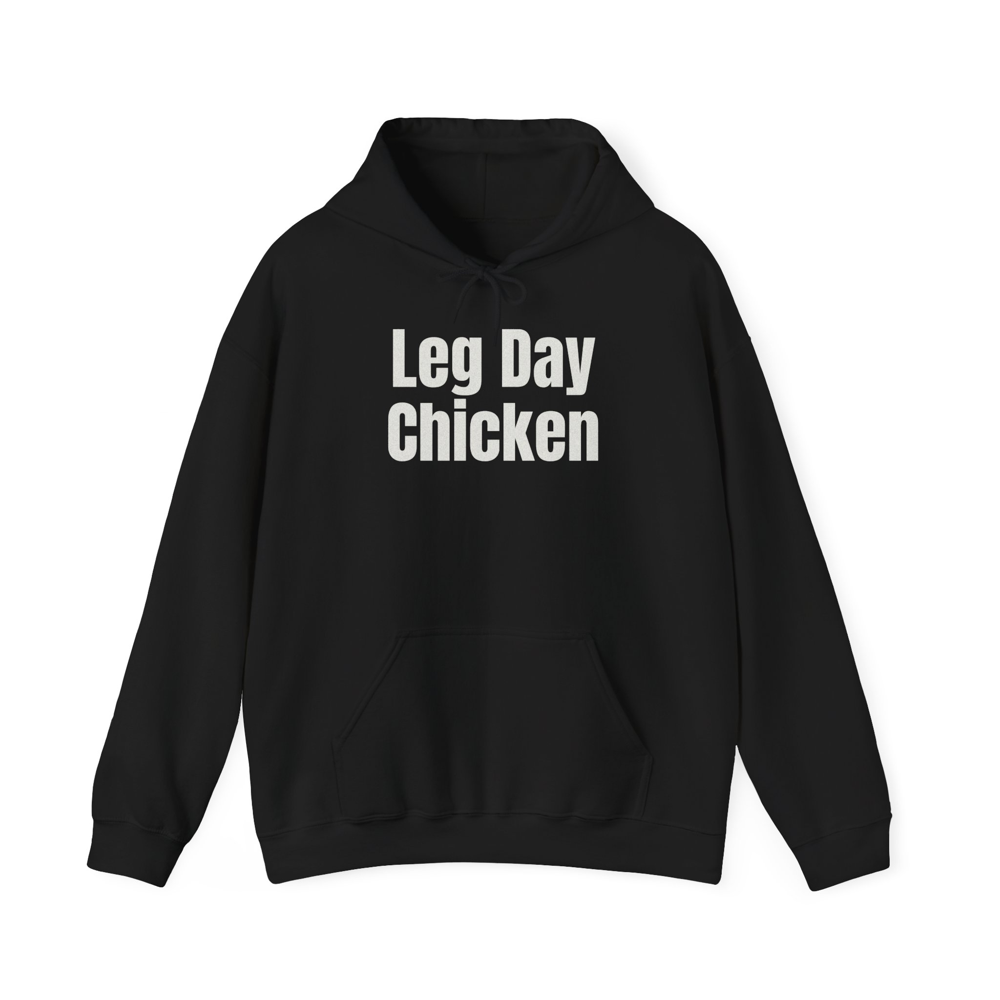 Leg Day Chicken Hoodie | Funny Gym Hoodie | Gift for Gym Bros - White Text - Hoodie