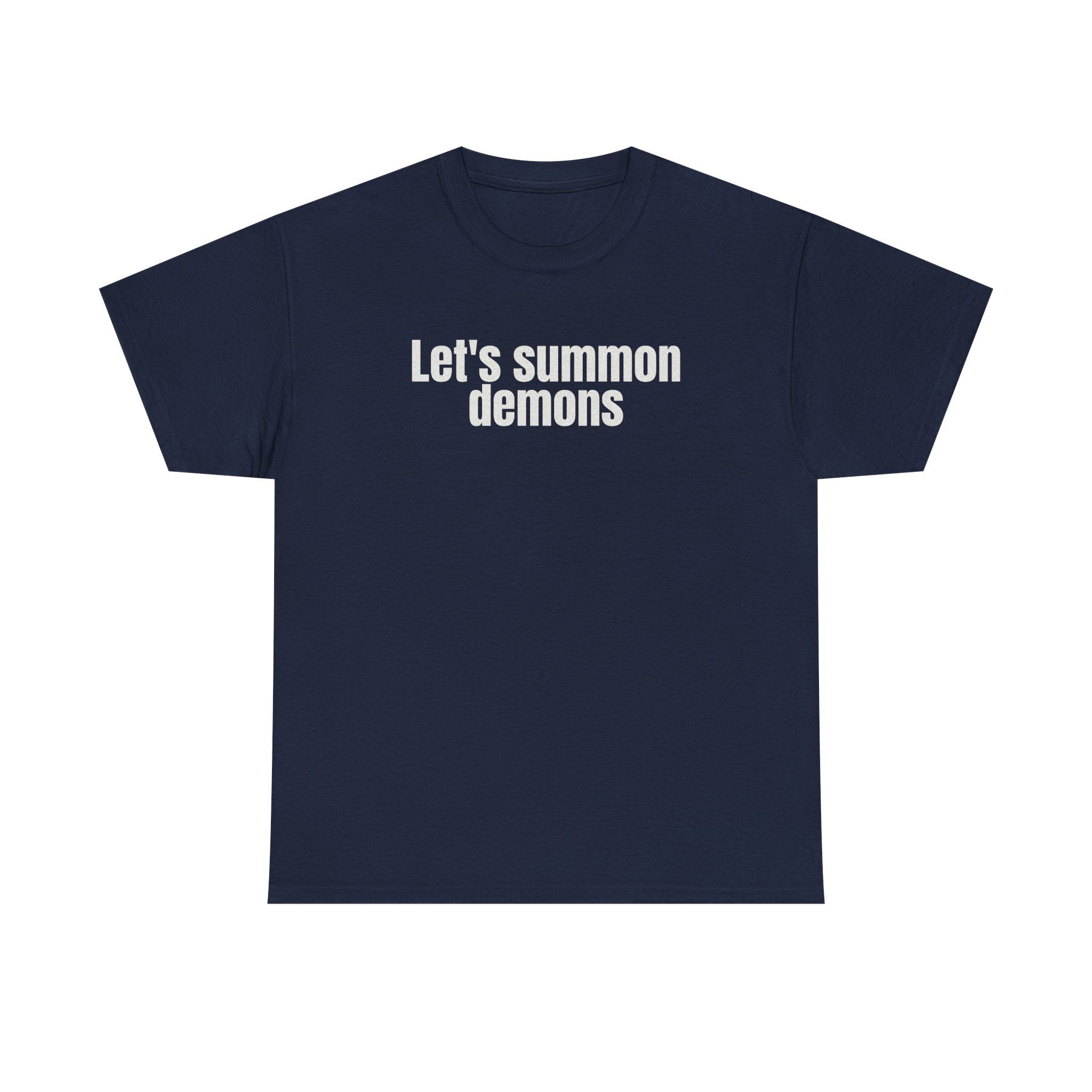 Let's Summon Demons Shirt | Bold Sarcastic Tee | Gift for Goth Friends - White Text - T-Shirt - Image 13