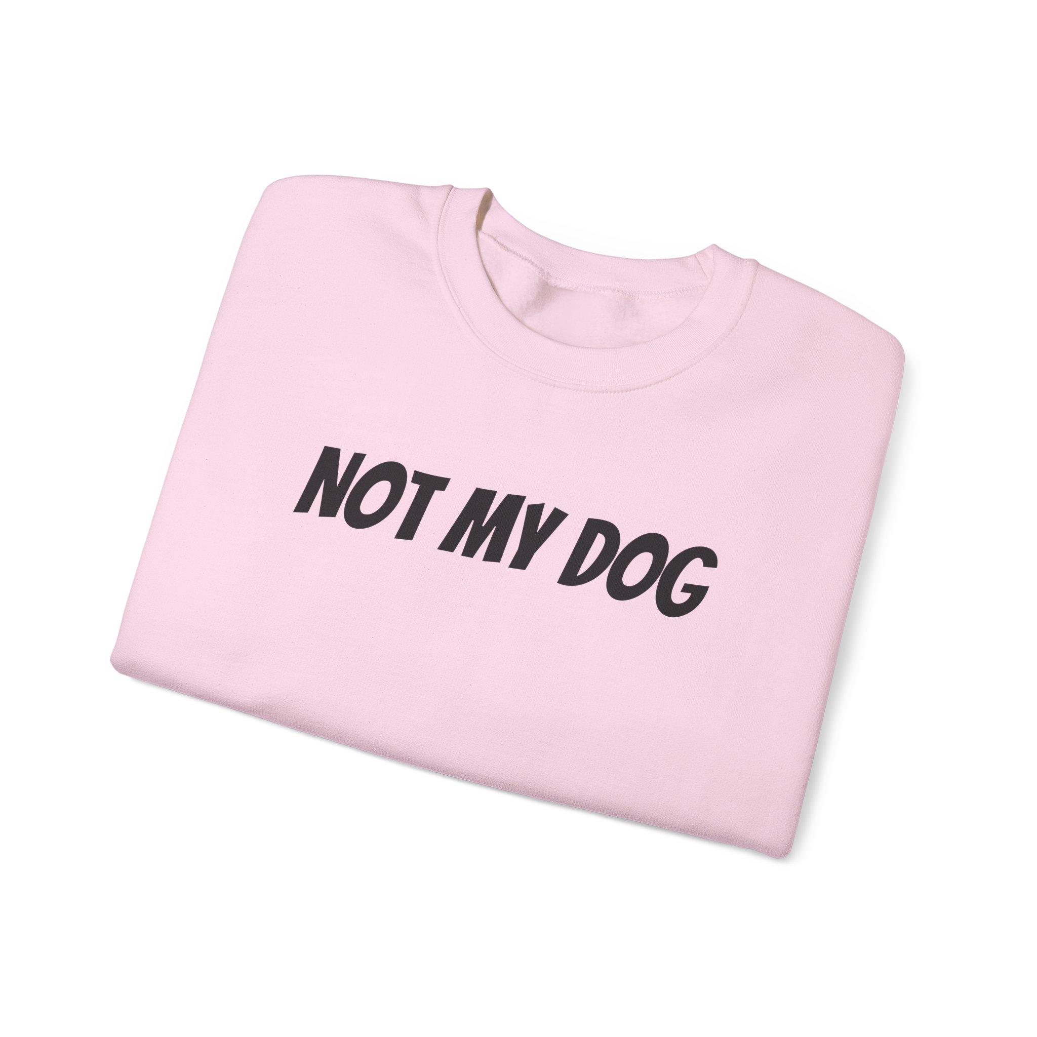 Not My Dog Sweatshirt | Funny Sarcastic Sweatshirt | Gift for Dog Owner - Black Text - Sweatshirt - Image 15