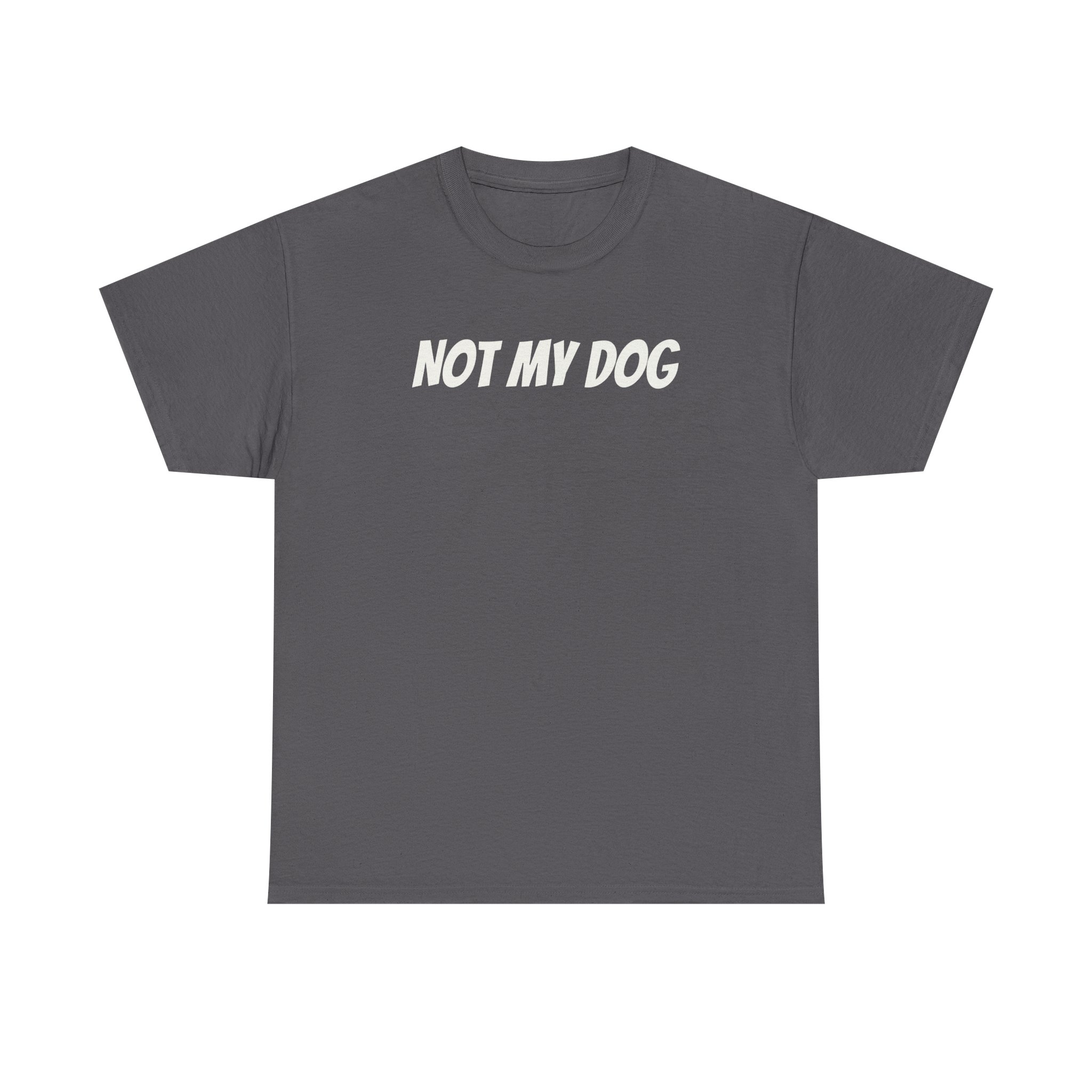 Not My Dog Shirt | Funny Sarcastic Tee | Gift for Dog Owner - White Text - T-Shirt - Image 9