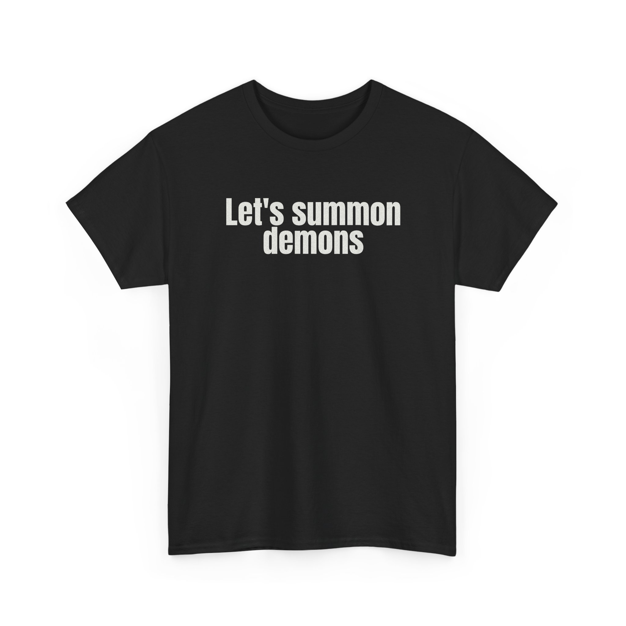 Let's Summon Demons Shirt | Bold Sarcastic Tee | Gift for Goth Friends - White Text - T-Shirt - Image 3