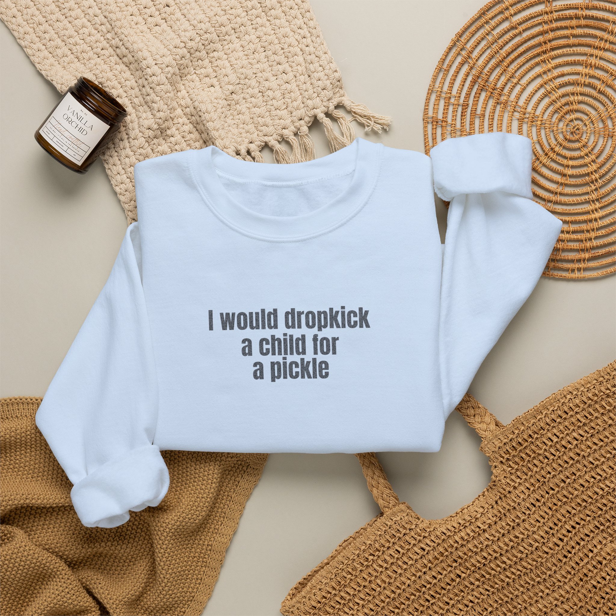 I Would Dropkick A Child For A Pickle Sweatshirt | Funny Sweatshirt | Gift For Friend - Black Text - Sweatshirt - Image 12