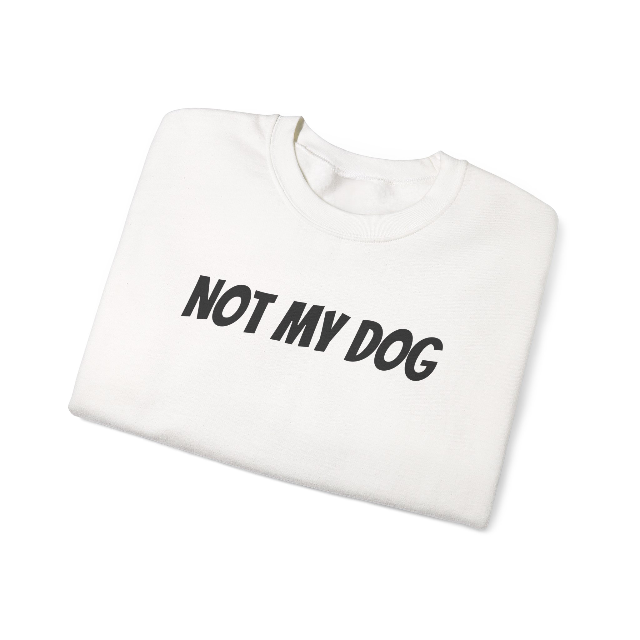Not My Dog Sweatshirt | Funny Sarcastic Sweatshirt | Gift for Dog Owner - Black Text - Sweatshirt - Image 3
