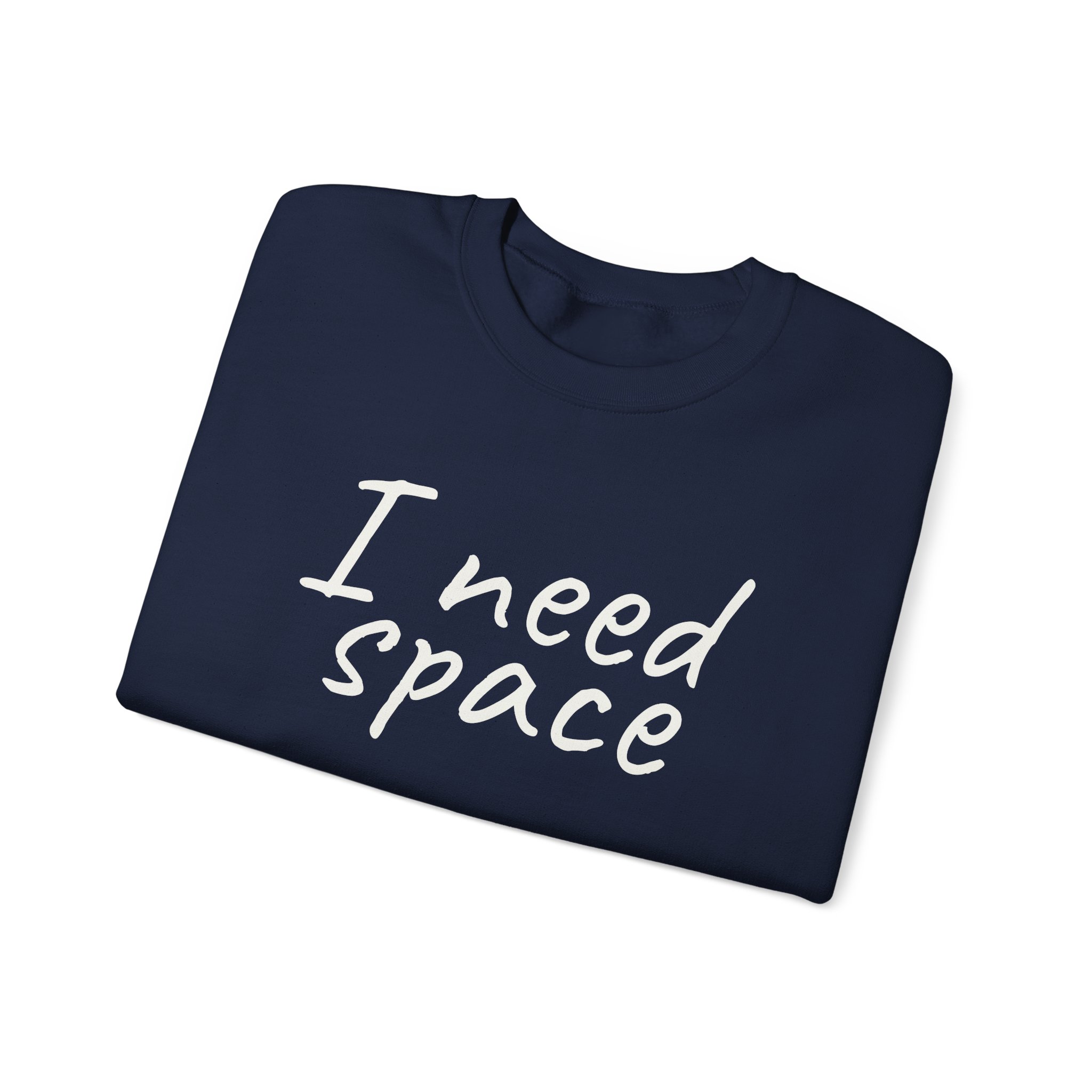 I Need Space Sweatshirt | Sarcastic Sweatshirt | Gift for Introverts - White Text - Sweatshirt - Image 19