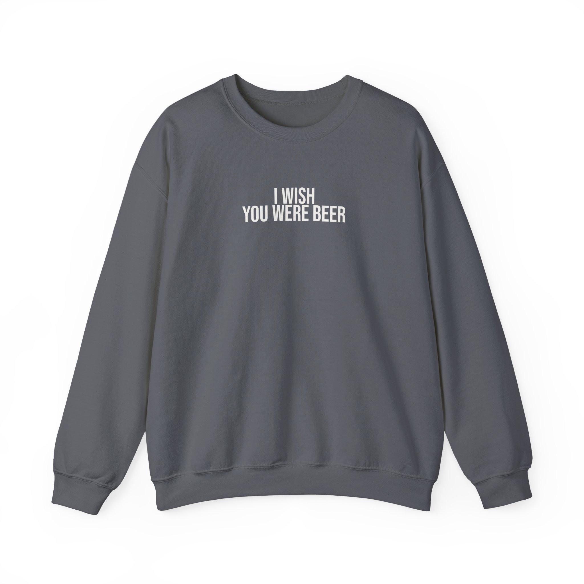 I Wish You Were Beer Sweatshirt | Funny Sarcastic Sweatshirt | Gift for Beer Lover - White Text - Sweatshirt - Image 13