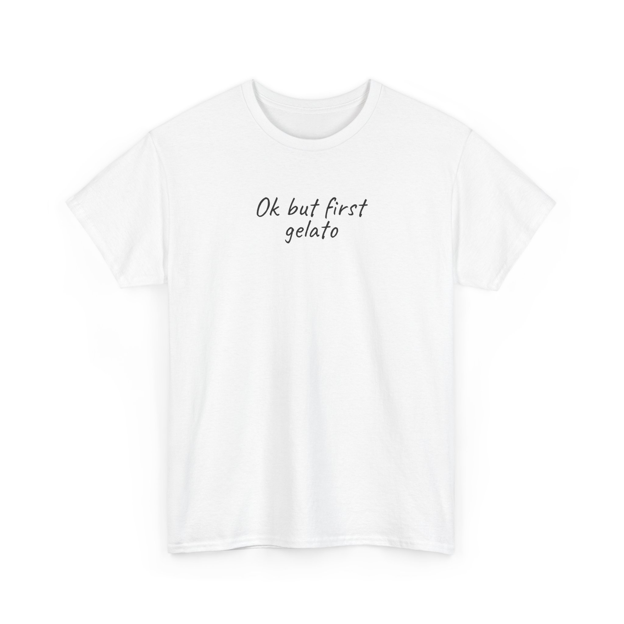Ok But First Gelato Shirt | Funny Foodie Tee | Gift for Ice Cream Lover - Black Text - T-Shirt - Image 3