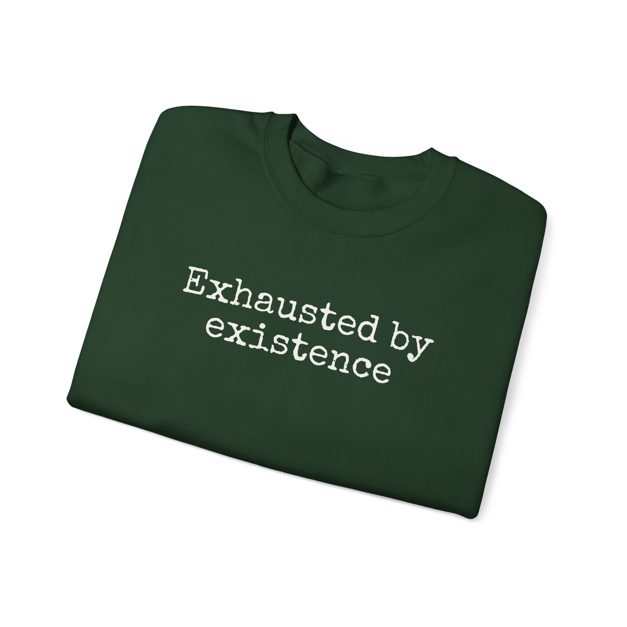 Exhausted By Existence Sweatshirt | Funny Sarcastic Sweatshirt | Gift For Introvert - White Text - Sweatshirt - Image 11