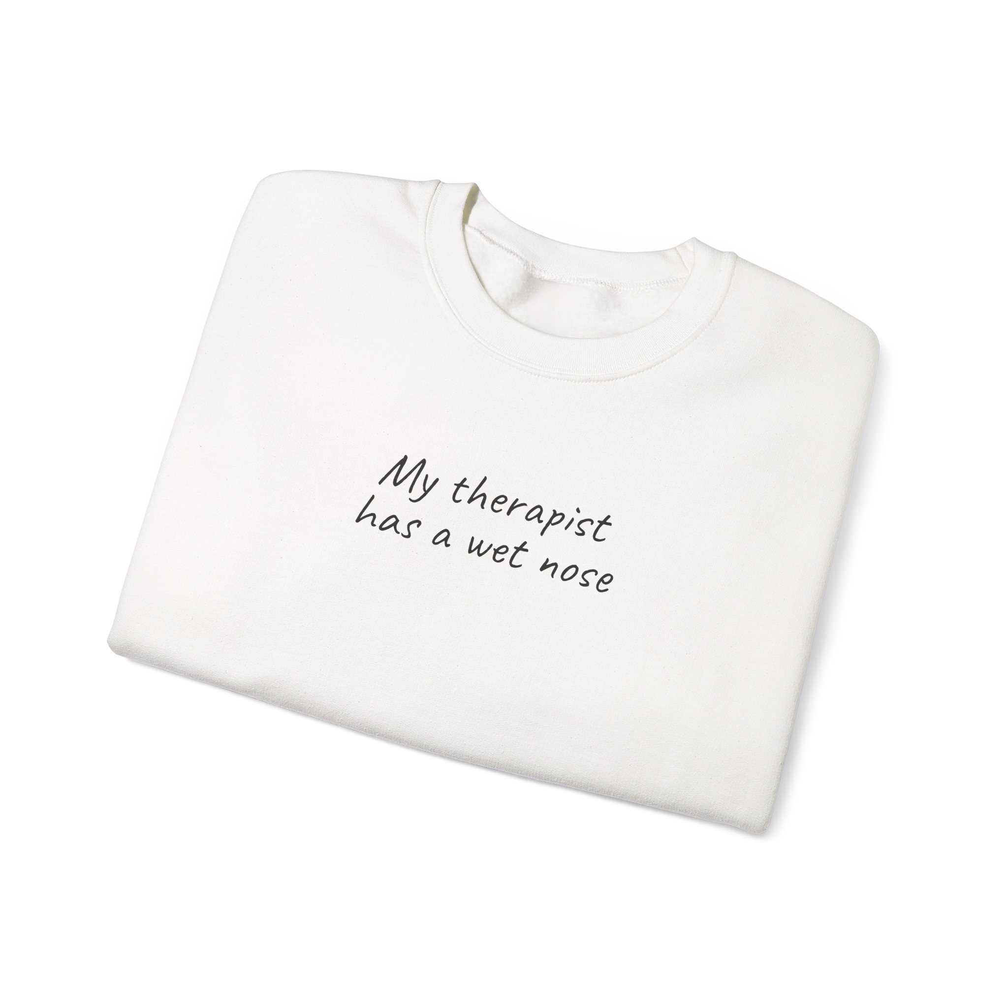 My Therapist Has A Wet Nose Sweatshirt | Funny Sweatshirt | Gift For Pet Owner - Black Text - Sweatshirt - Image 3
