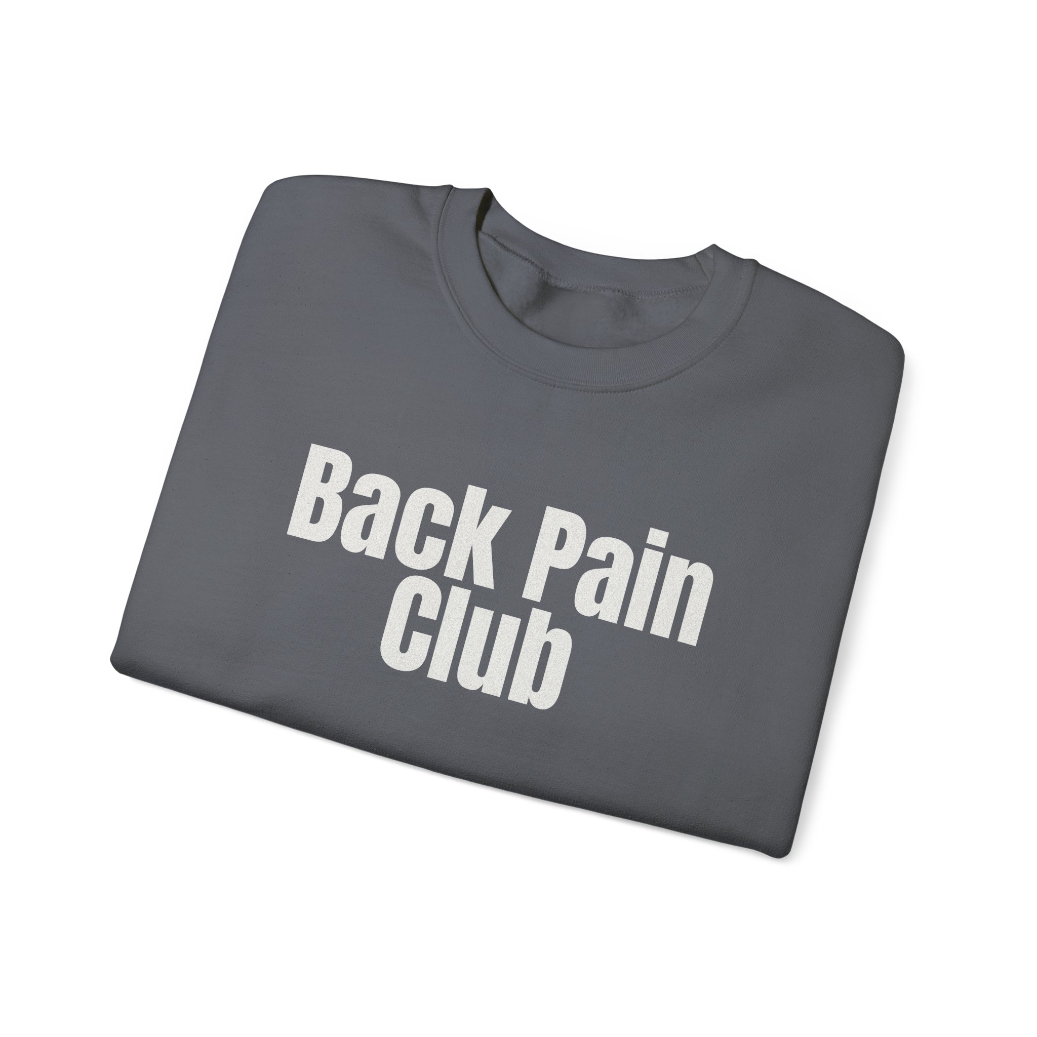 Back Pain Club Sweatshirt | Funny Sarcastic Sweatshirt | Gift for Adults - White Text - Sweatshirt - Image 15